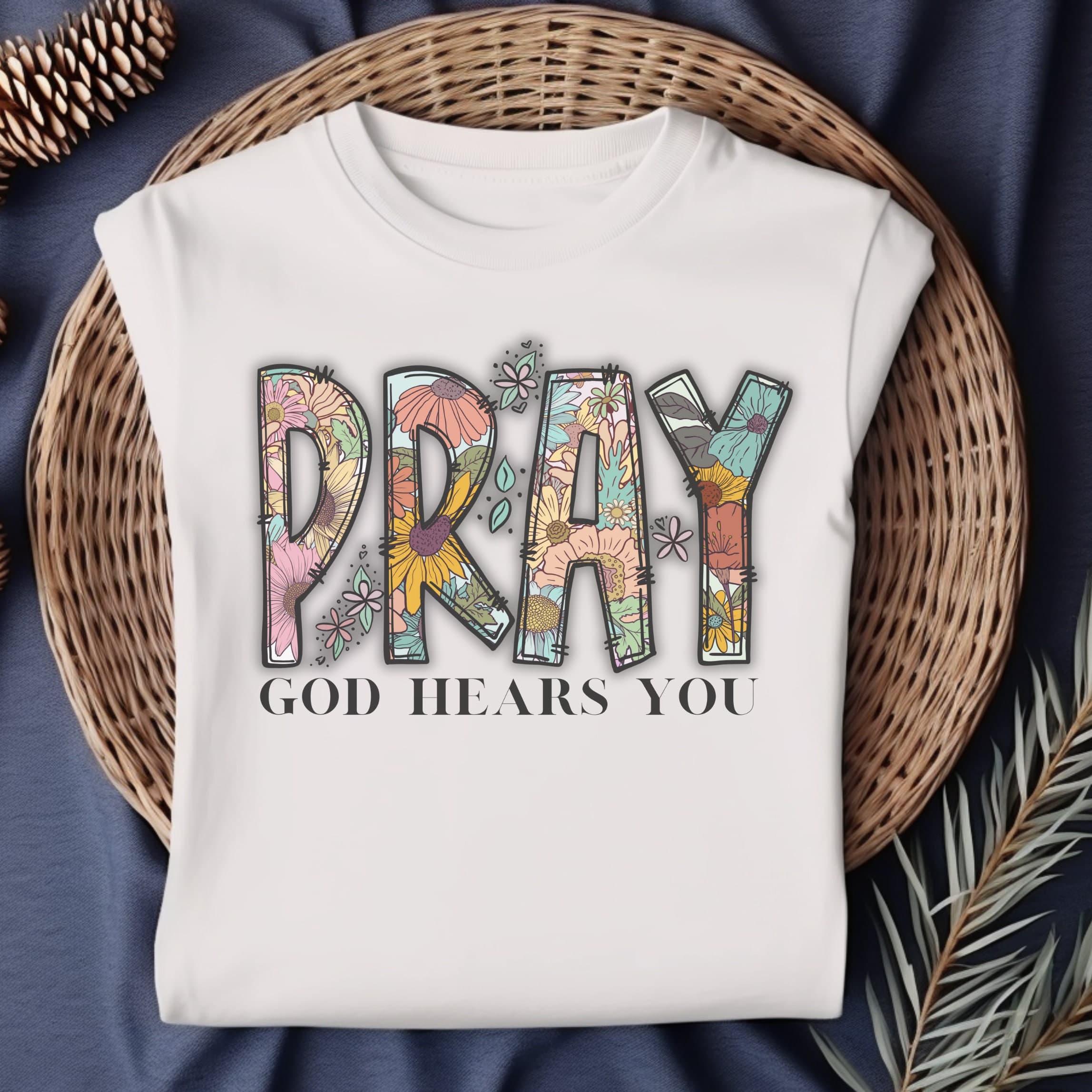 Pray God Hears You Graphic T-Shirt: Floral Faith Tee - image 4