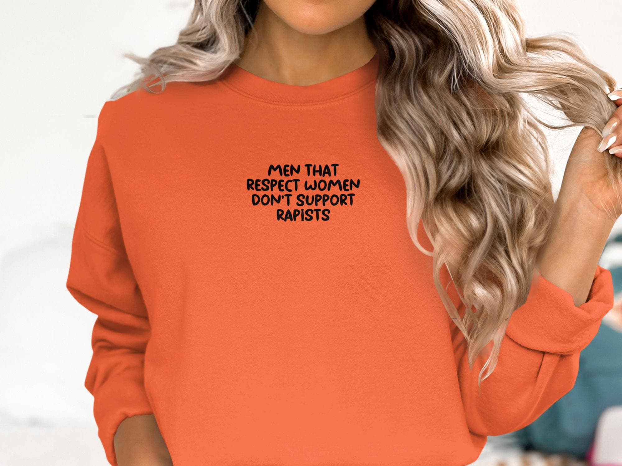 Men That Respect Women Don't Support Rapists gift T-Shirt, Feminist Tee, Social Awareness Clothing fuck criminal rapist felon trump maga - image 5