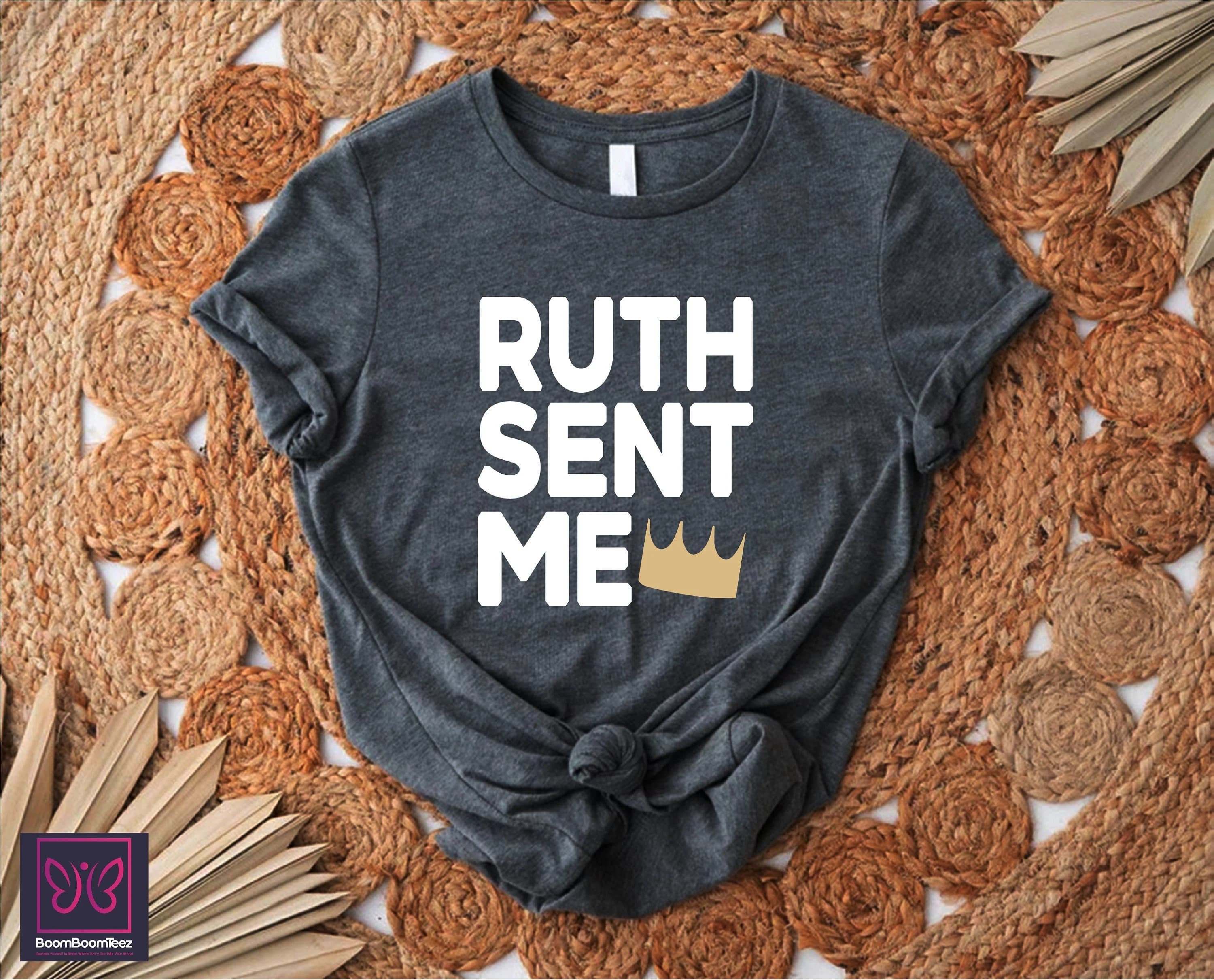 Ruth Sent Me Tshirt, Ruth Bader Ginsburg Shirt, Feminist Voter Gift Shirt, Womens Rights Shirt, Prochoice Shirt, Reproductive Rights Tee