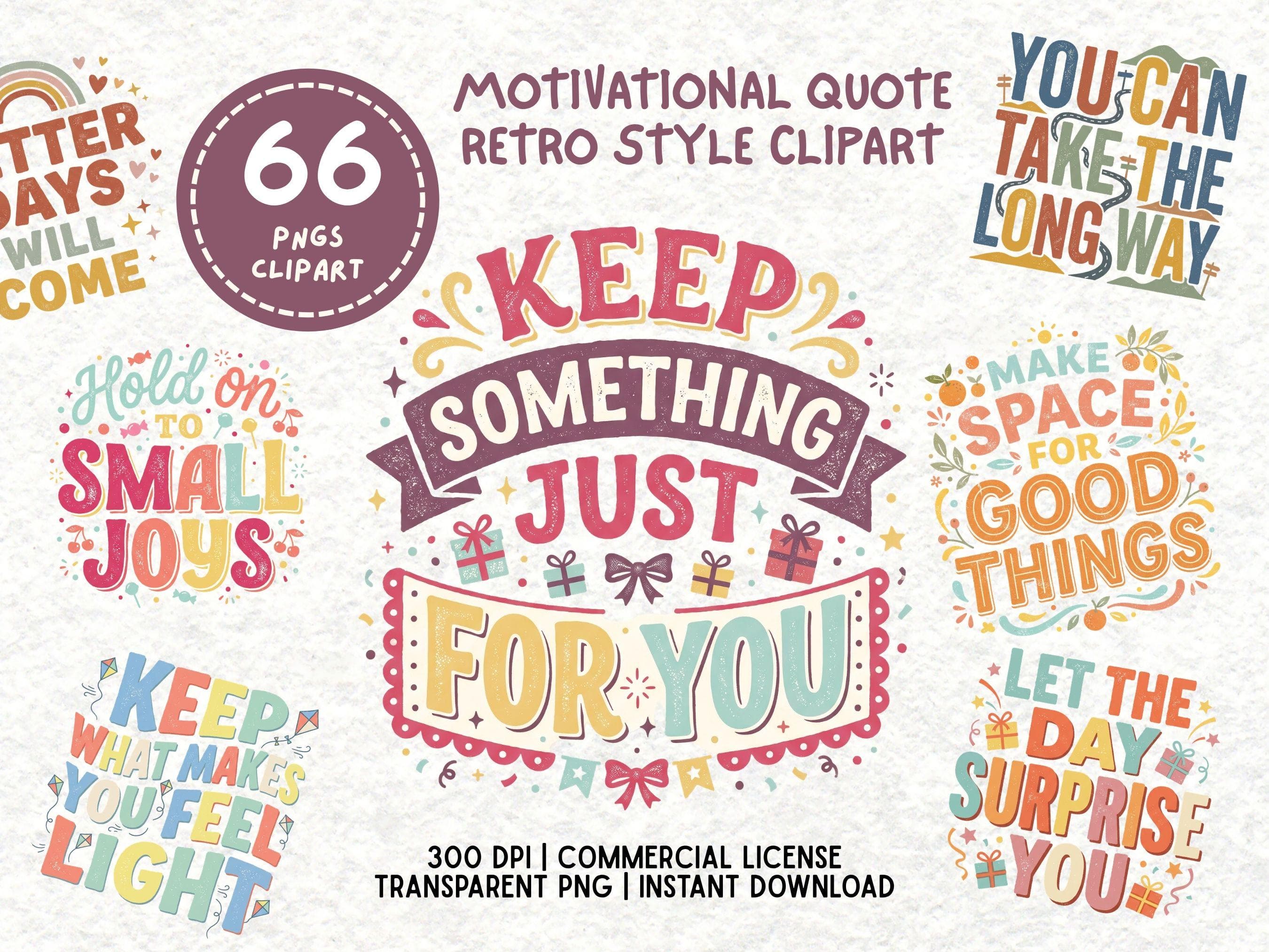 Retro Motivational Quote Clipart, Colorful Positive Saying PNG, Vintage Inspirational Typography Clipart, Commercial Use Sublimation PNG