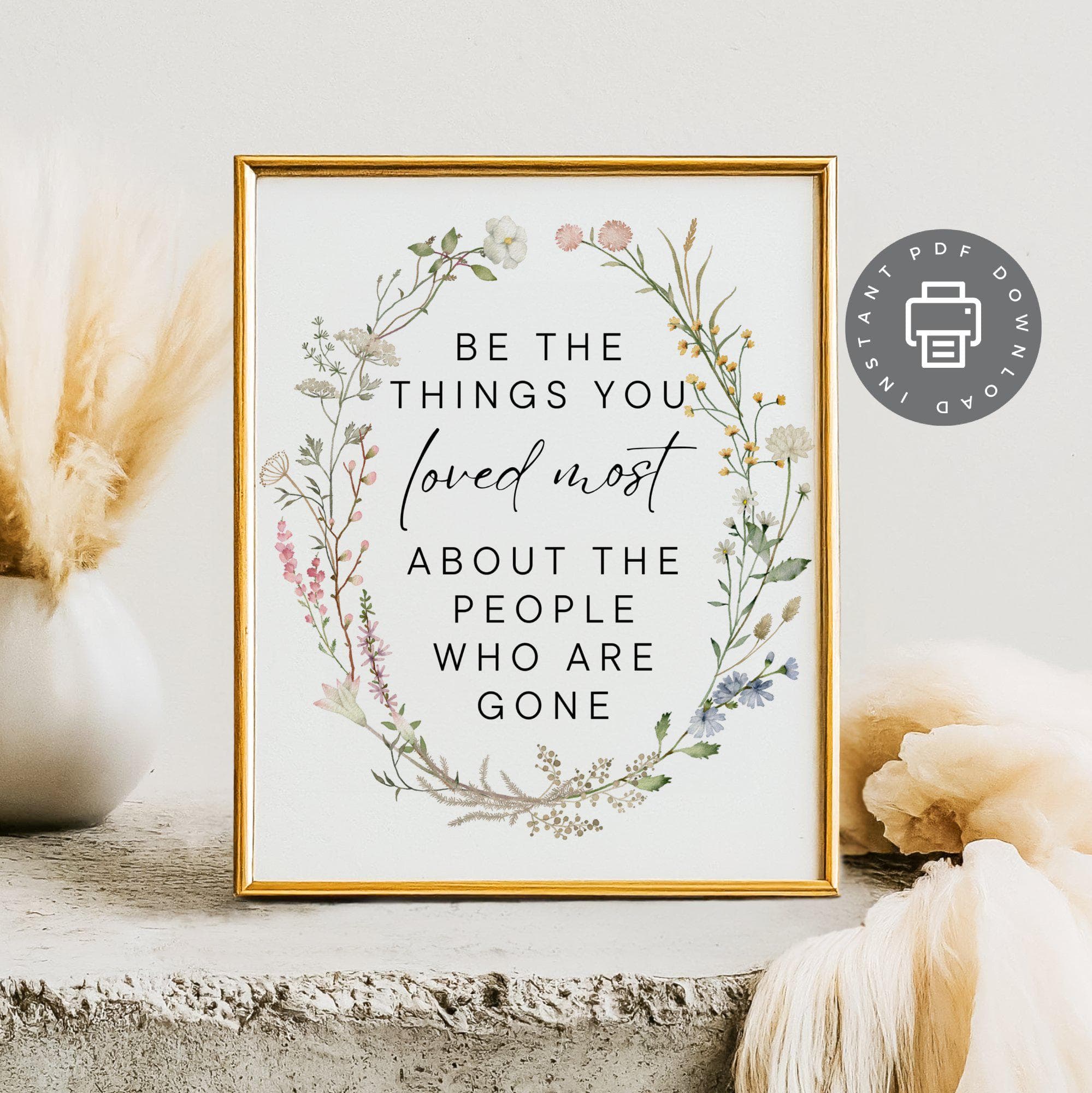 Poem for Funeral, Verse Be the things you loved most about the people who are gone for Celebration of Life, Funeral Favor Sign, Memorial Service Keepsake, Funeral Poster PDF, poems for funerals, funeral poem for mom, funeral photo frame