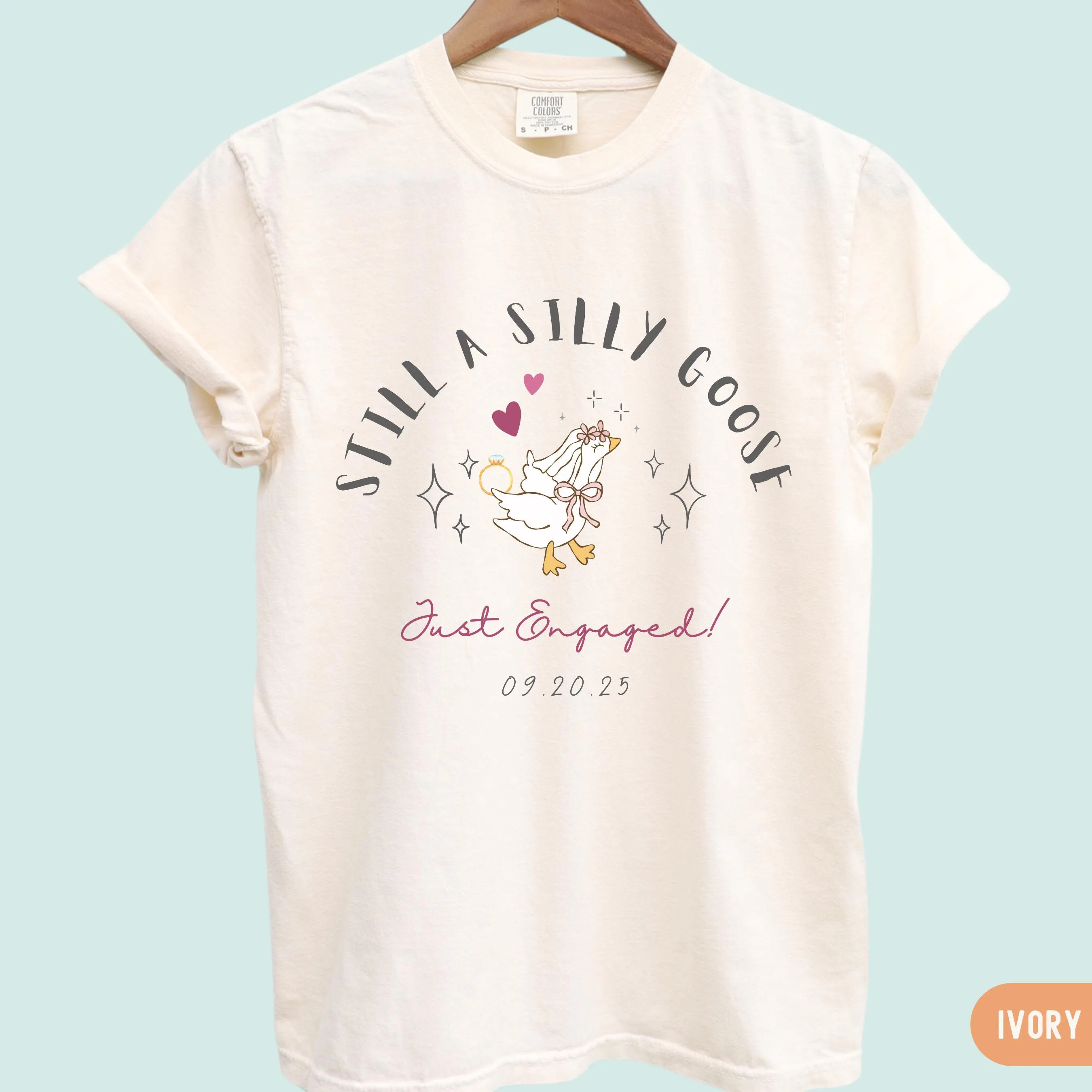Still a Silly Goose Just Engaged Shirt, Custom Date Engagement Tee, Funny Fiancée Comfort Colors® T-Shirt - image 4