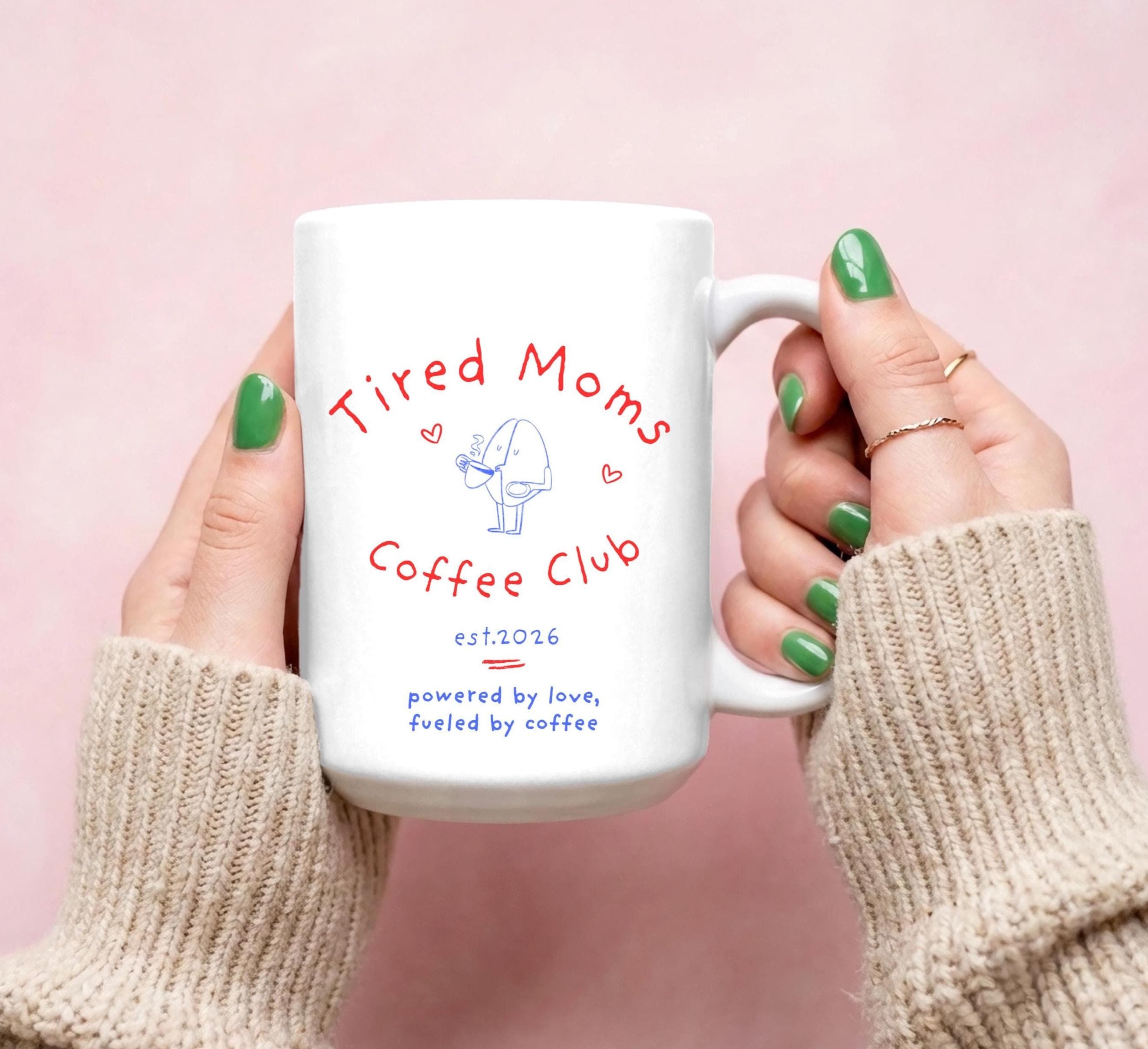 Personalized Tired Moms Club Mug -New Mom-Coffee Cup for New Mothers Gift-Custom Mama Established Mug-New Parent Gift- Expecting Mom Present