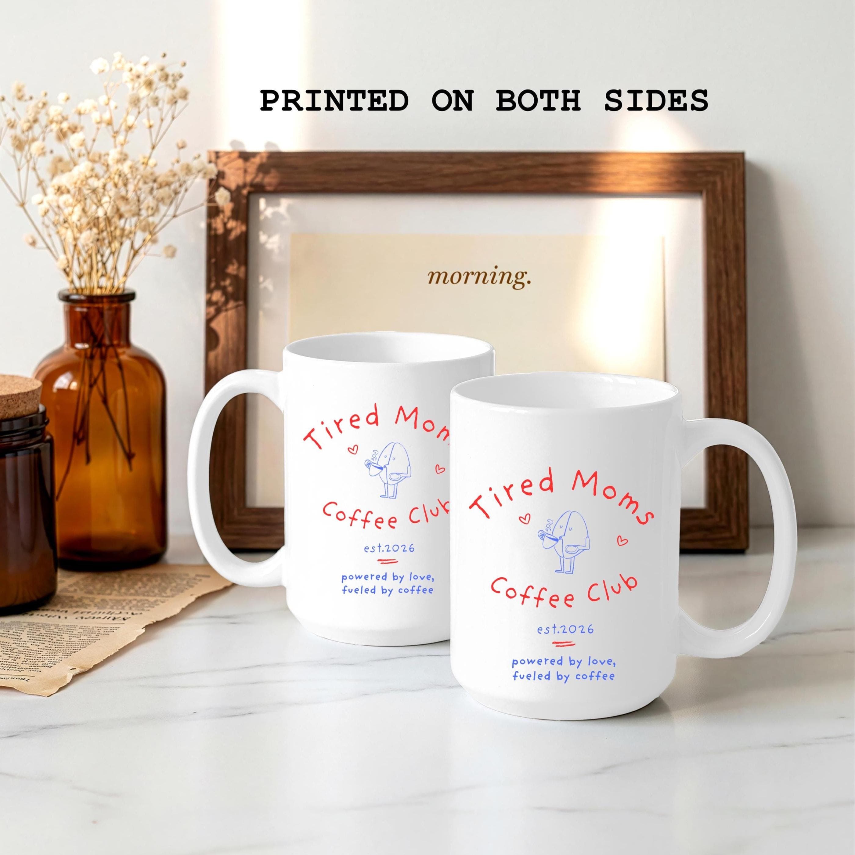 Personalized Tired Moms Club Mug -New Mom-Coffee Cup for New Mothers Gift-Custom Mama Established Mug-New Parent Gift- Expecting Mom Present - image 3