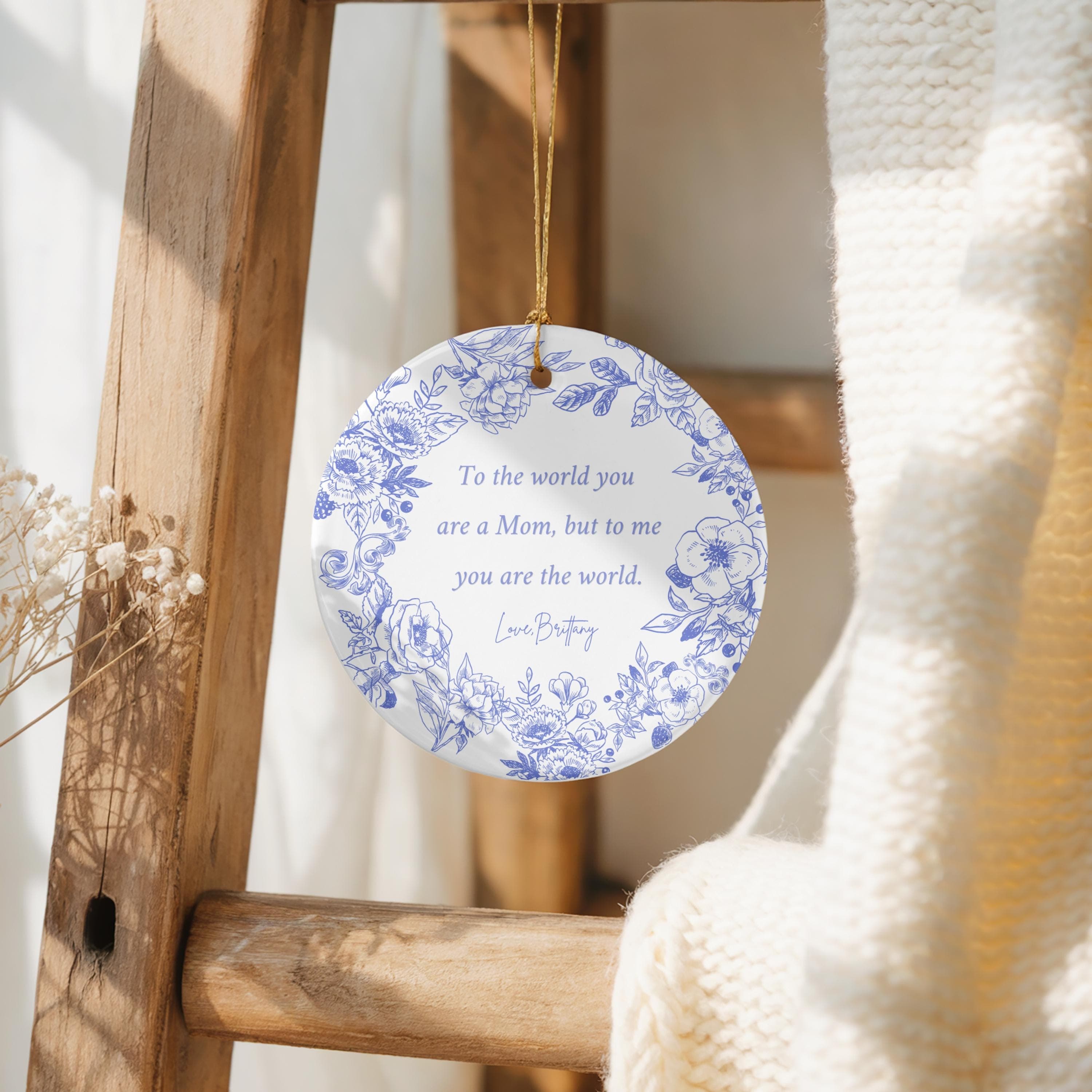 Personalized Mom Ceramic Ornament-Custom Name Mothers Keepsake-Mom Quote Gift-Love To Moms From Daughter Son-Present to Mama-Toile De Jouy