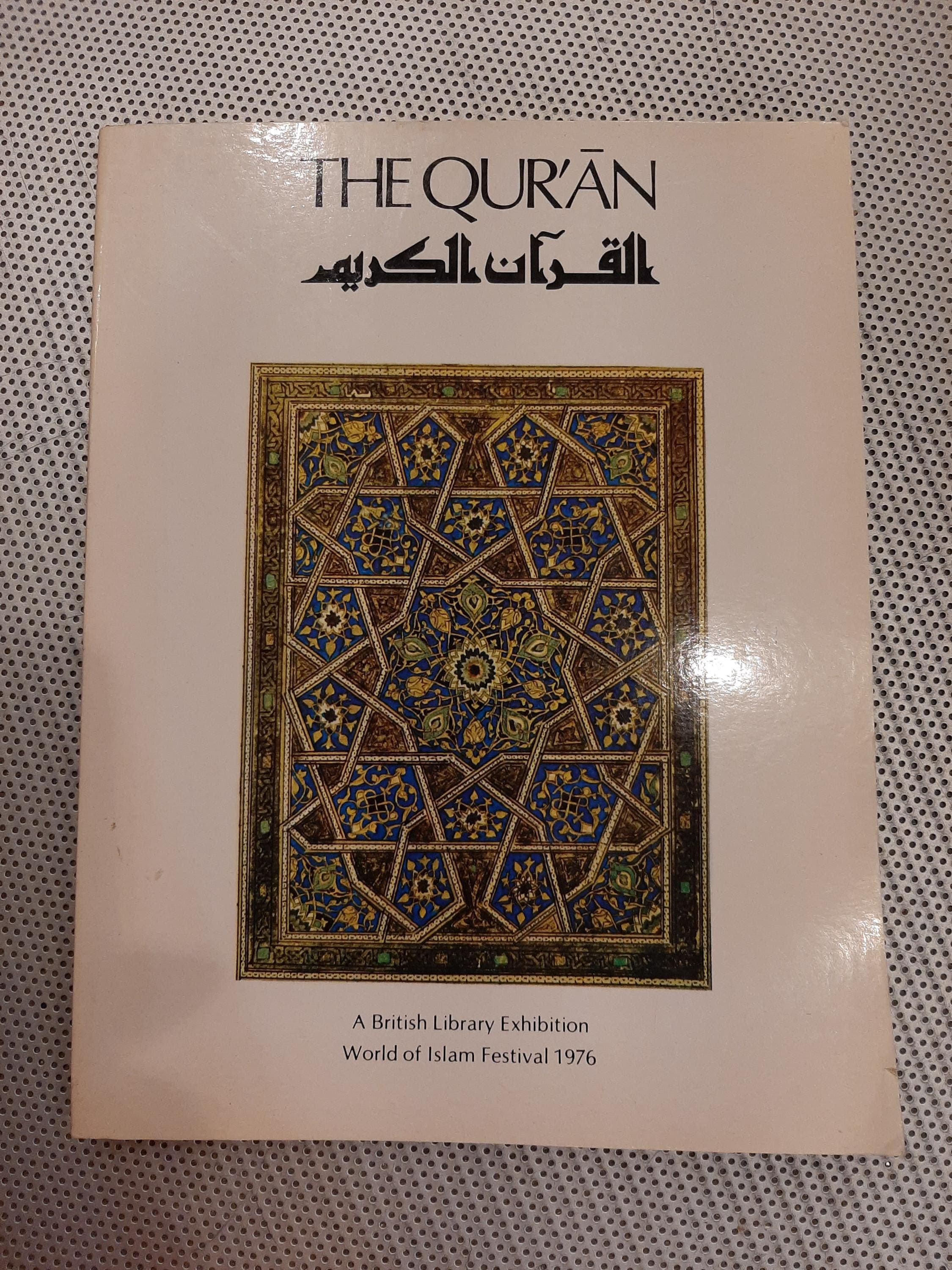 Vintage 1976 The Quran Catalogue Exhibition Of Manuscripts British Library Exhibition World of Islam Festival Martin Lings Arabic Writings