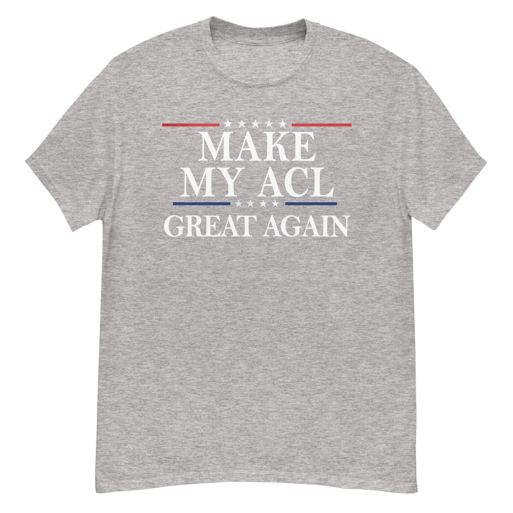Make My ACL Great Again" T-Shirt | ACL Surgery Recovery & Knee Injury Survivor Humor Tee