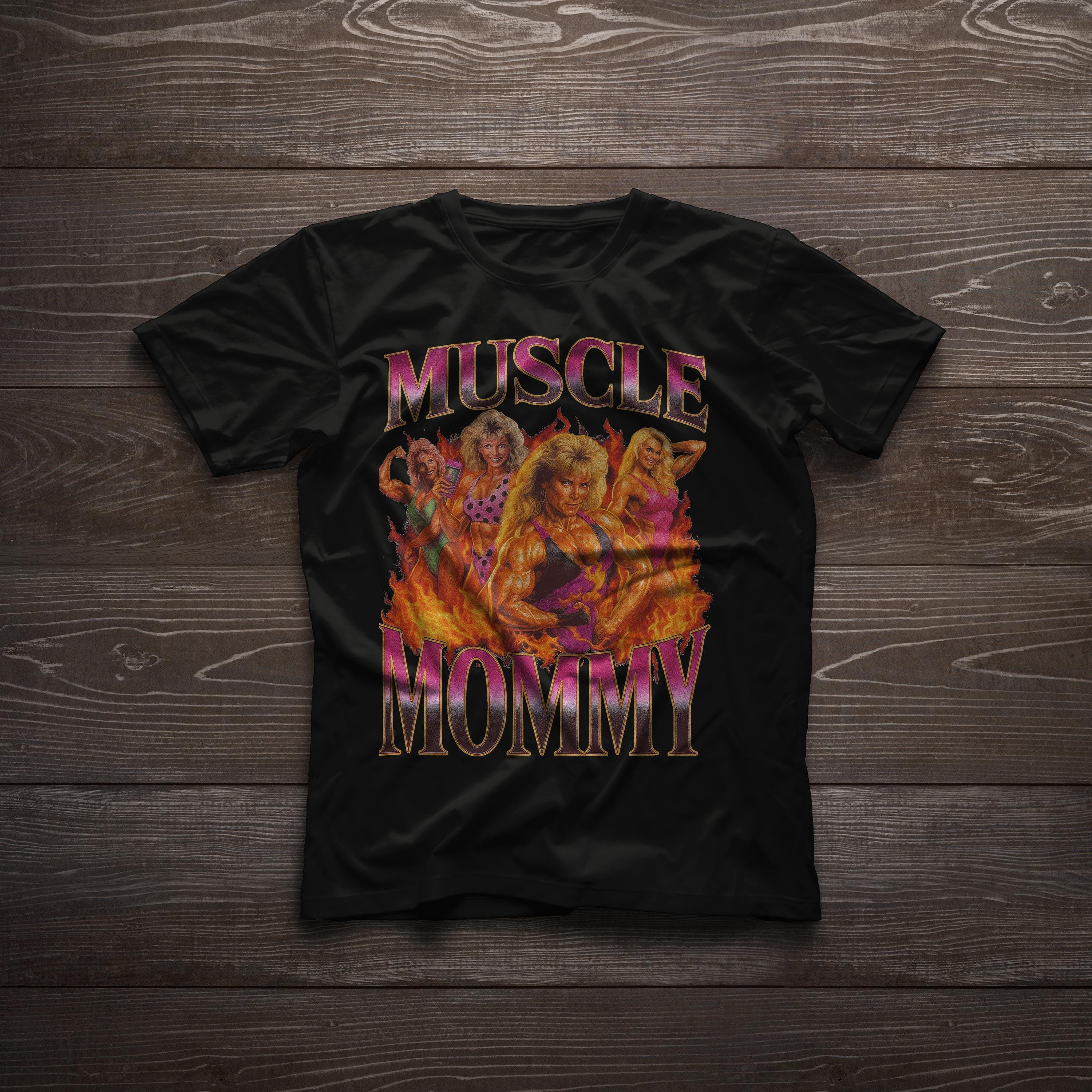 Muscle Mommy Funny Bootleg Joke meme Fitness mom Vintage style Tshirt