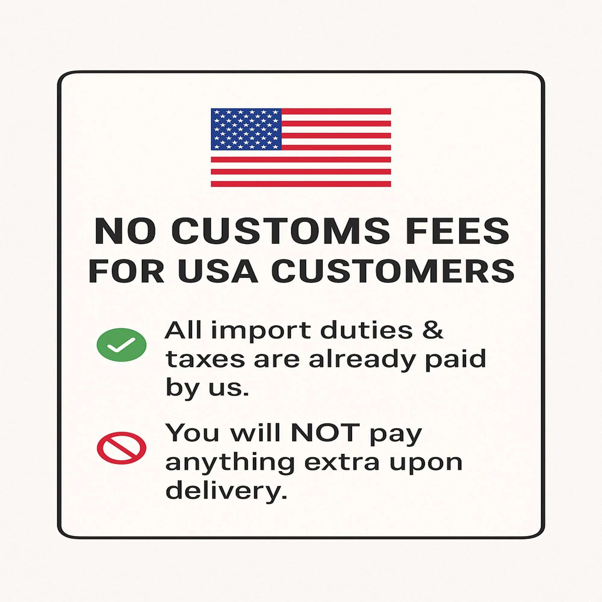 a sign stating "NO CUSTOMS FEES FOR USA CUSTOMERS" with a green checkmark and a red prohibition sign.