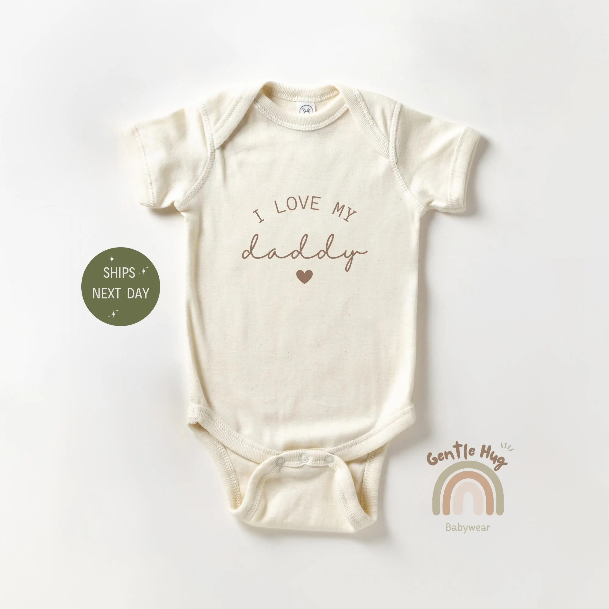 I love My Daddy Apparel, New Daddy Baby Apparel, Baby Announcement Onesies®, New Daddy Baby Gift, Cute Family Baby Outfit, Natural Apparel