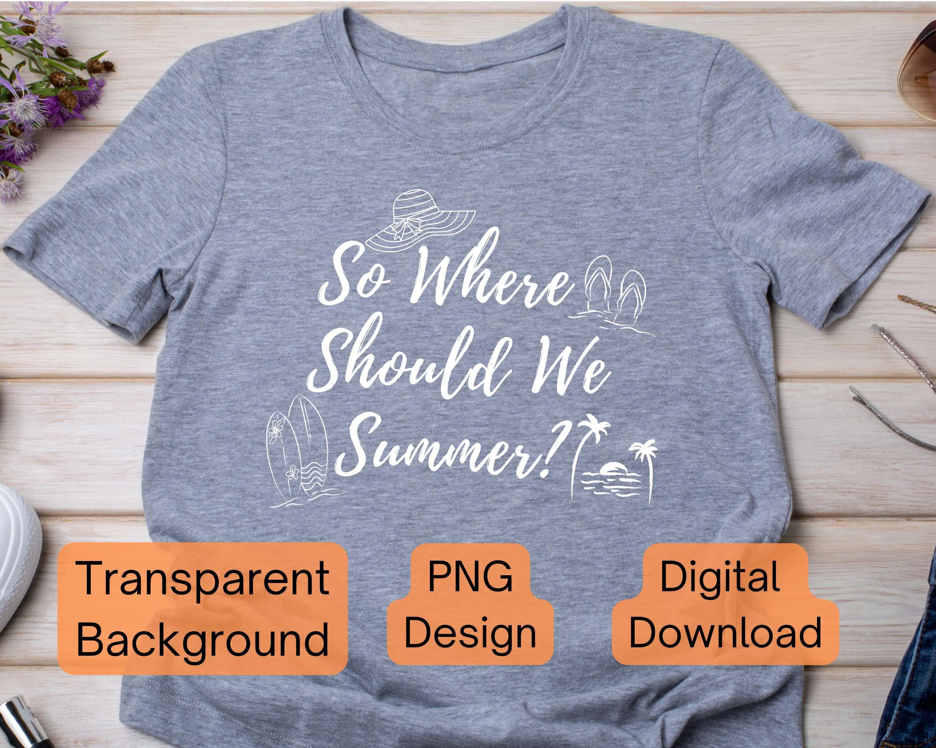 So Where Should We Summer PNG | Coastal Girl Beach Vacation Design (Digital Download)