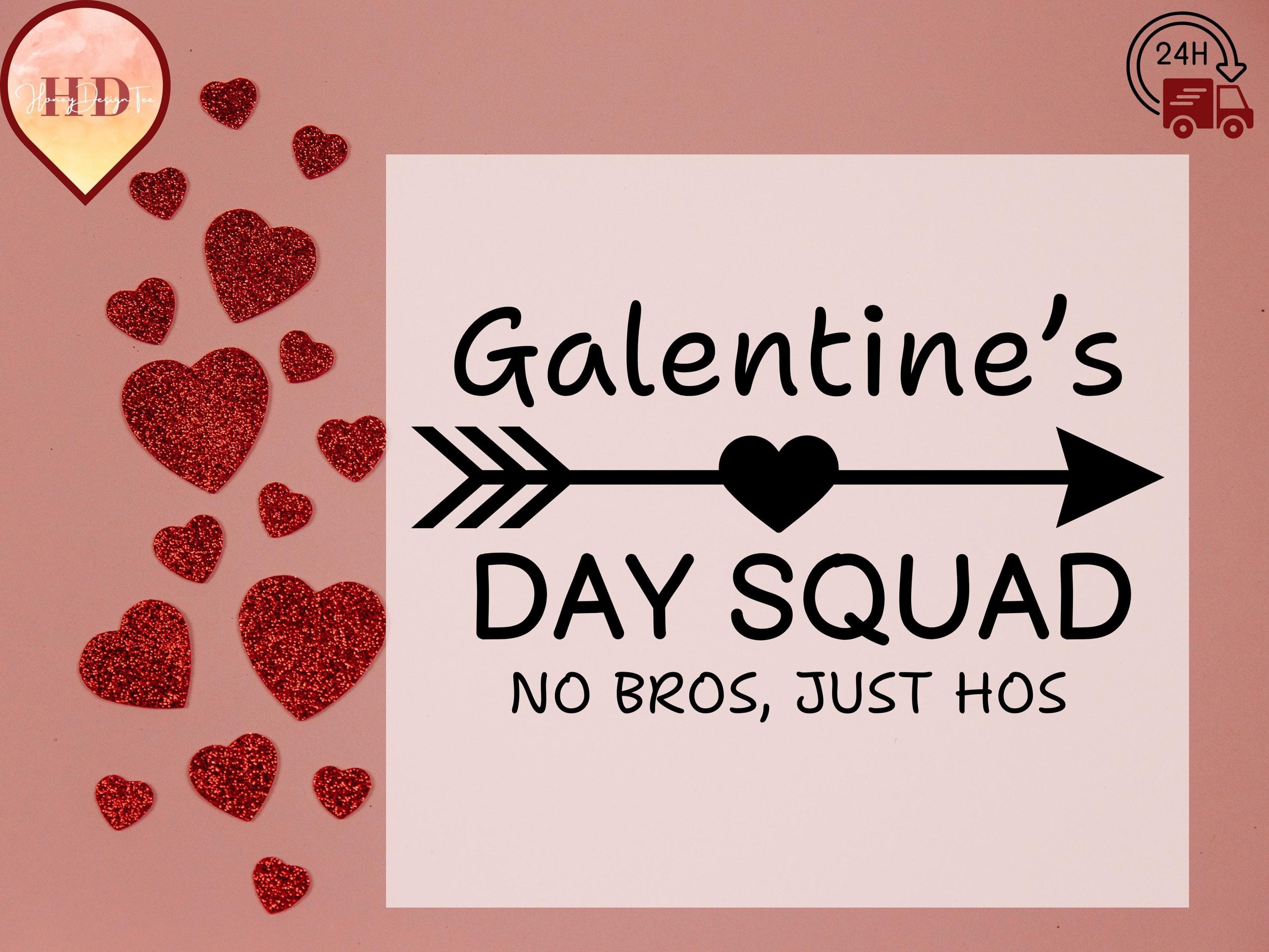 Galentine's Day Squad DTF Transfer: Funny Valentine's Heat Press