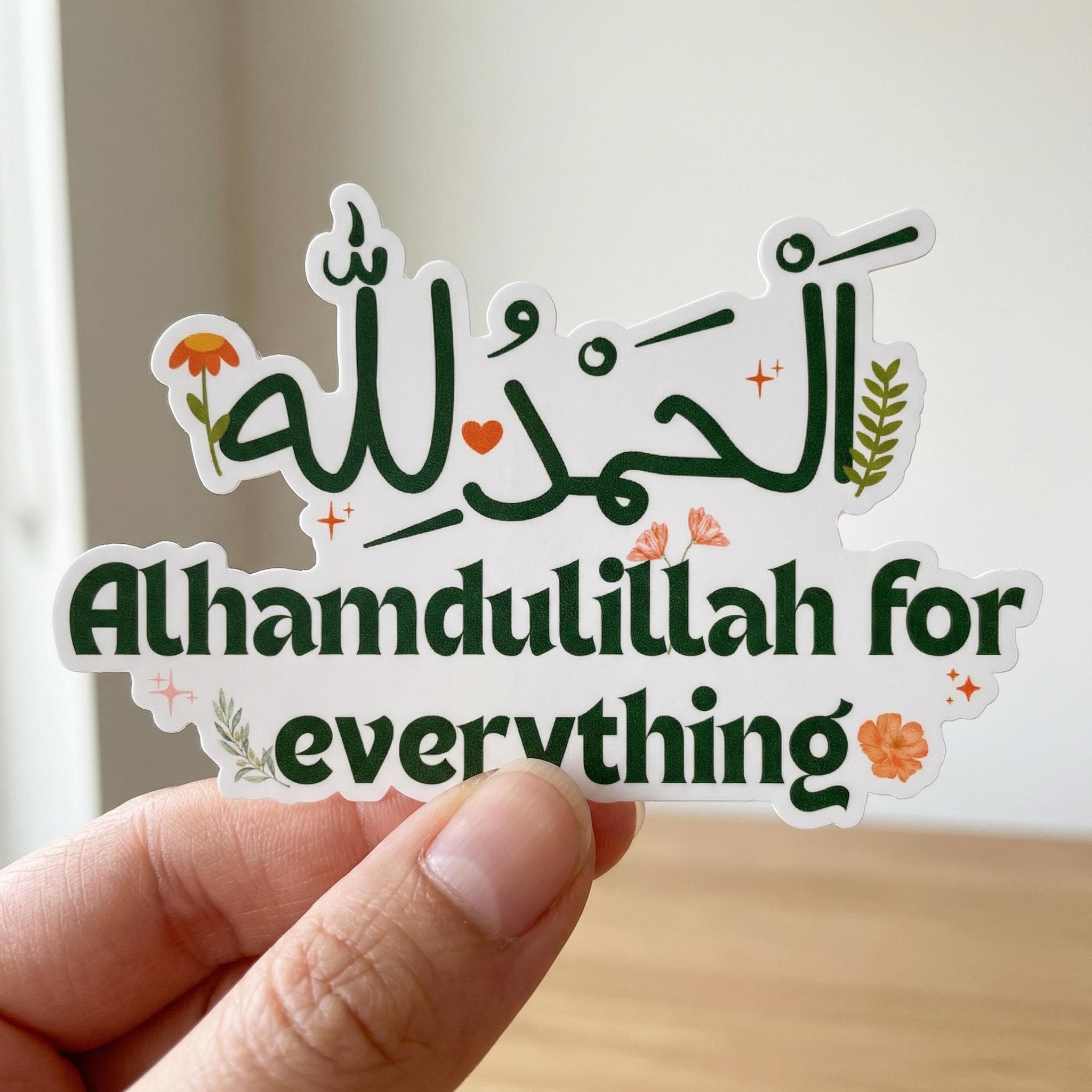 Alhamdulillah for Everything Sticker | Arabic Islamic Reminder | Muslim Aesthetic Vinyl Decal | Quran Inspired Gratitude Sticker