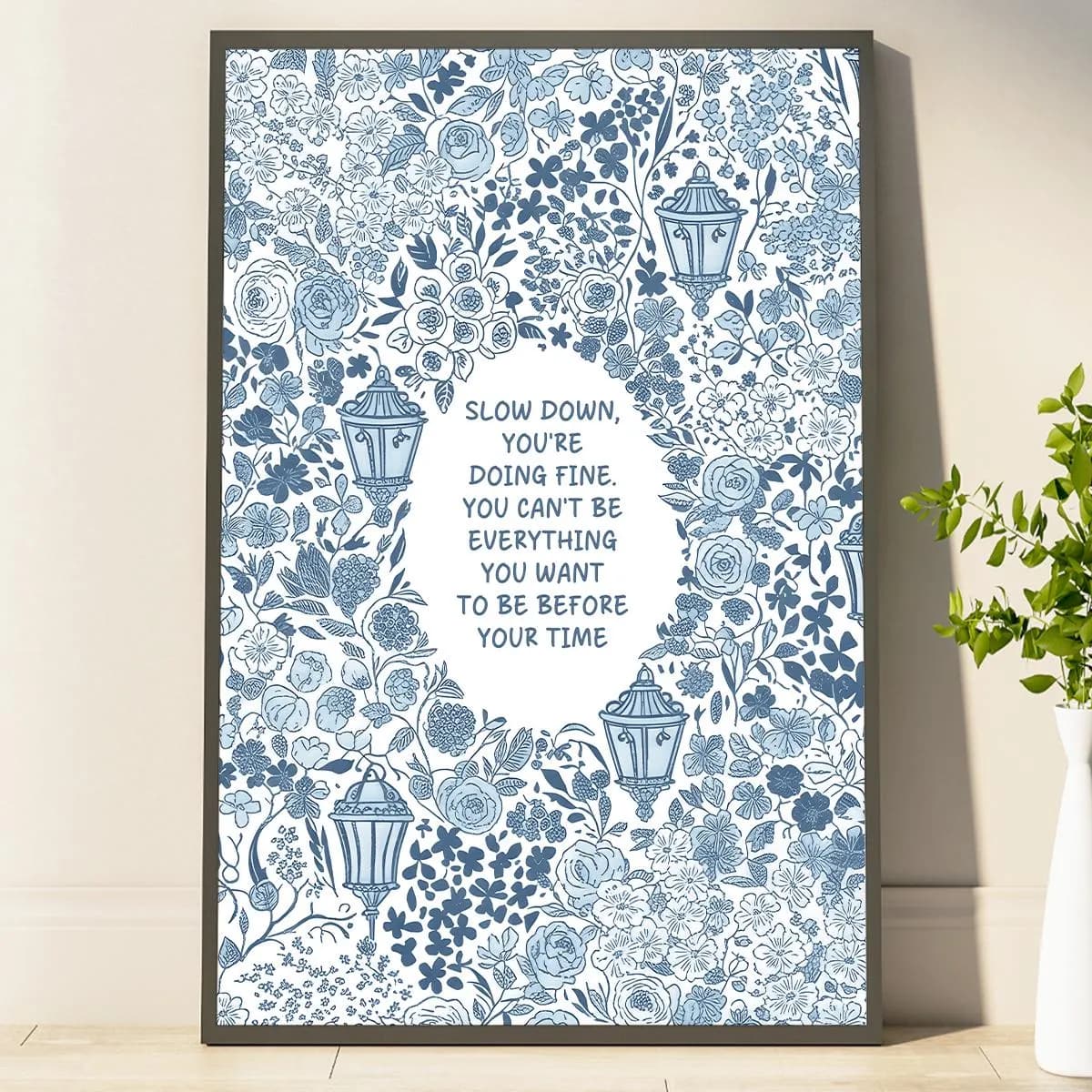 Beautiful Blue Flower Decor Perfect Reminder For Mindfulness And Self Care Poster Gifts Home Decor