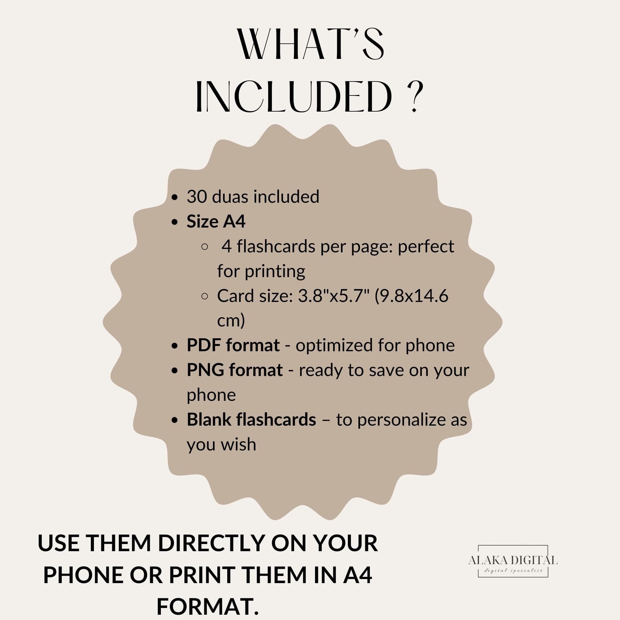 Overview of what’s included in the 30 Dua Flashcards set: 30 duas, printable A4 format with 4 flashcards per page, card size 3.8x5.7 inches, PDF and PNG formats optimized for phone and printing, plus blank flashcards for personalization; ideal Islamic educational resource for Ramadan, Eid, Muslim kids and adults