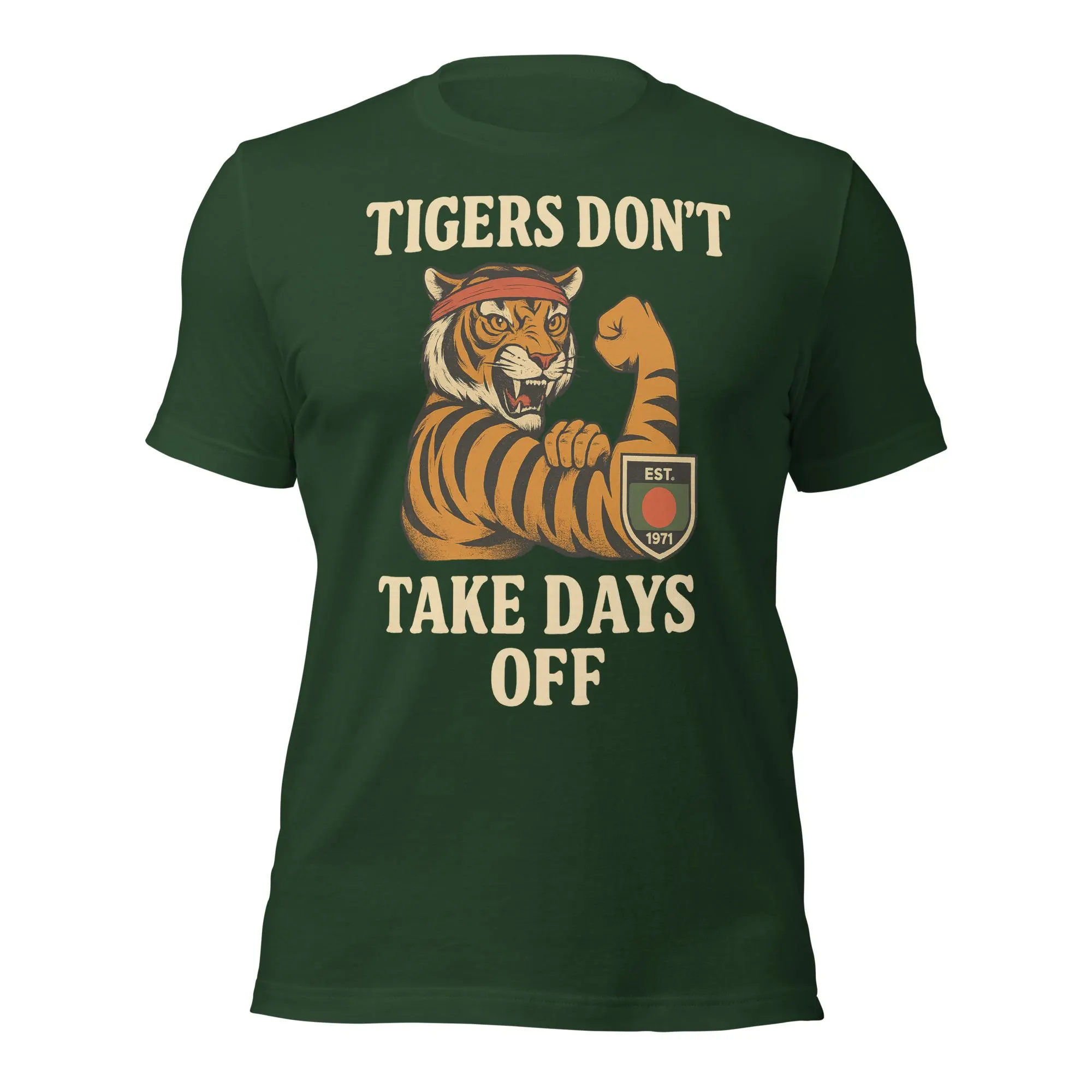 Bangladeshi Tigers Don’t Take Days Off Shirt – Bangladesh Tiger Pride Gym Tee – Desi Strength Graphic T-Shirt – Bengali Sports Heritage