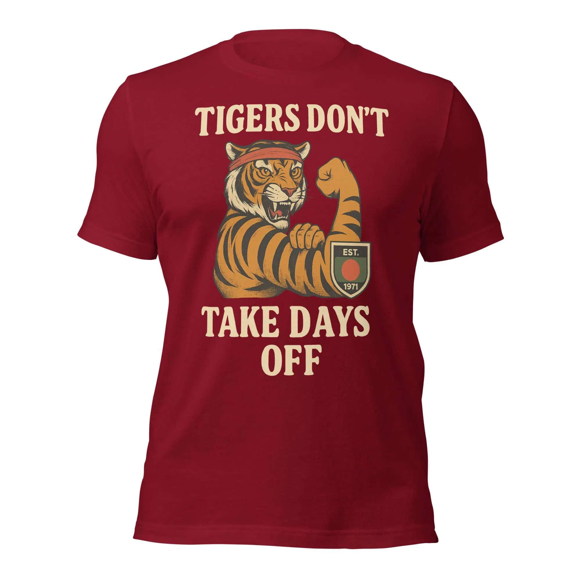 Bangladeshi Tigers Don’t Take Days Off Shirt – Bangladesh Tiger Pride Gym Tee – Desi Strength Graphic T-Shirt – Bengali Sports Heritage