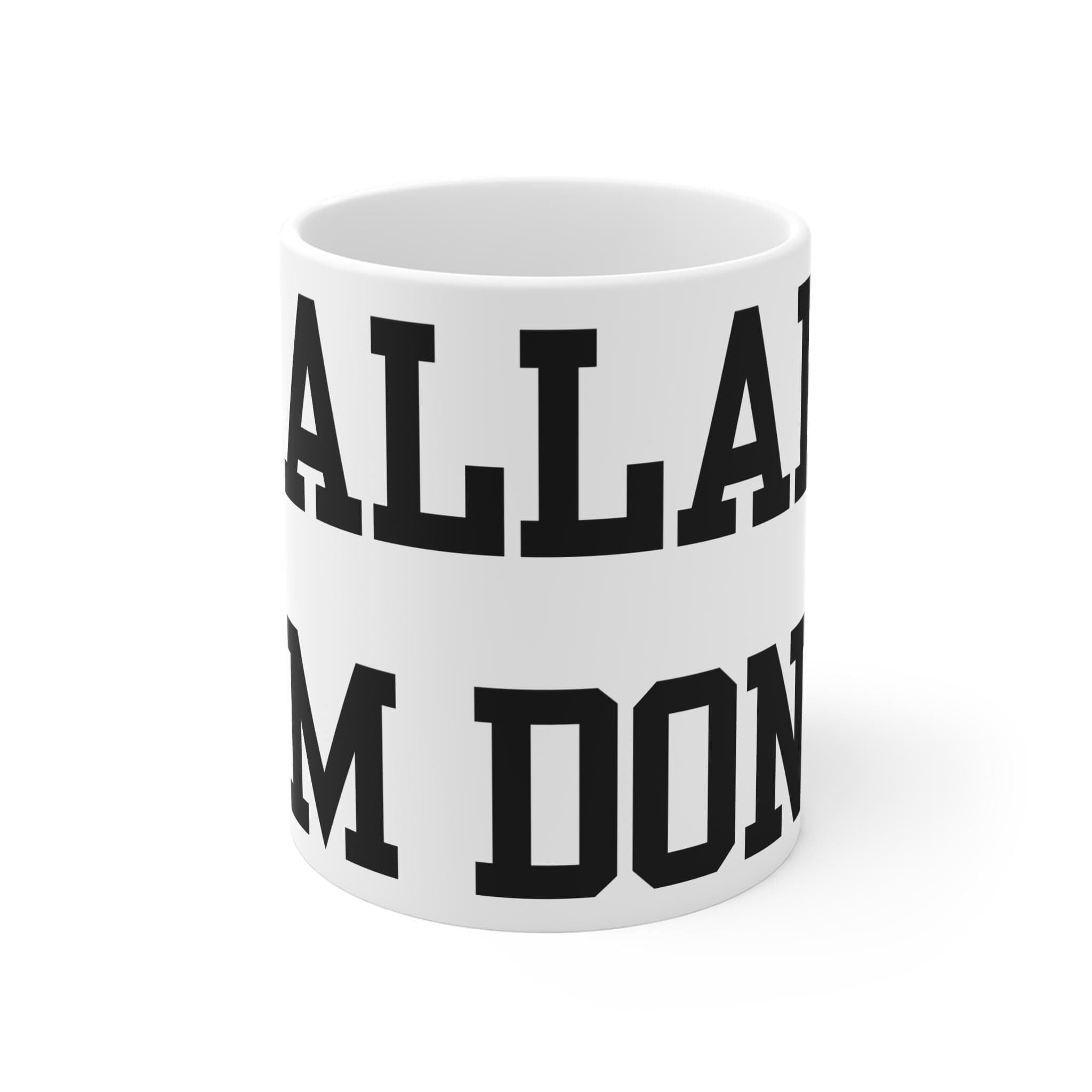 Wallahi I'm Done Mug: Funny Coffee Cup Gift, UK Printed Ceramic - image 3