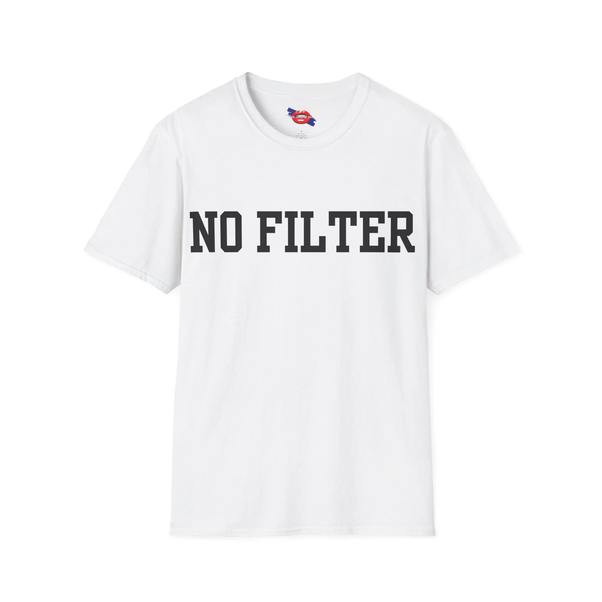 No Filter T Shirt | Funny Cheeky Slogan Tee | Bold Adult Graphic Tshirt | Unisex Joke Tee | Gift for Him or Her UK