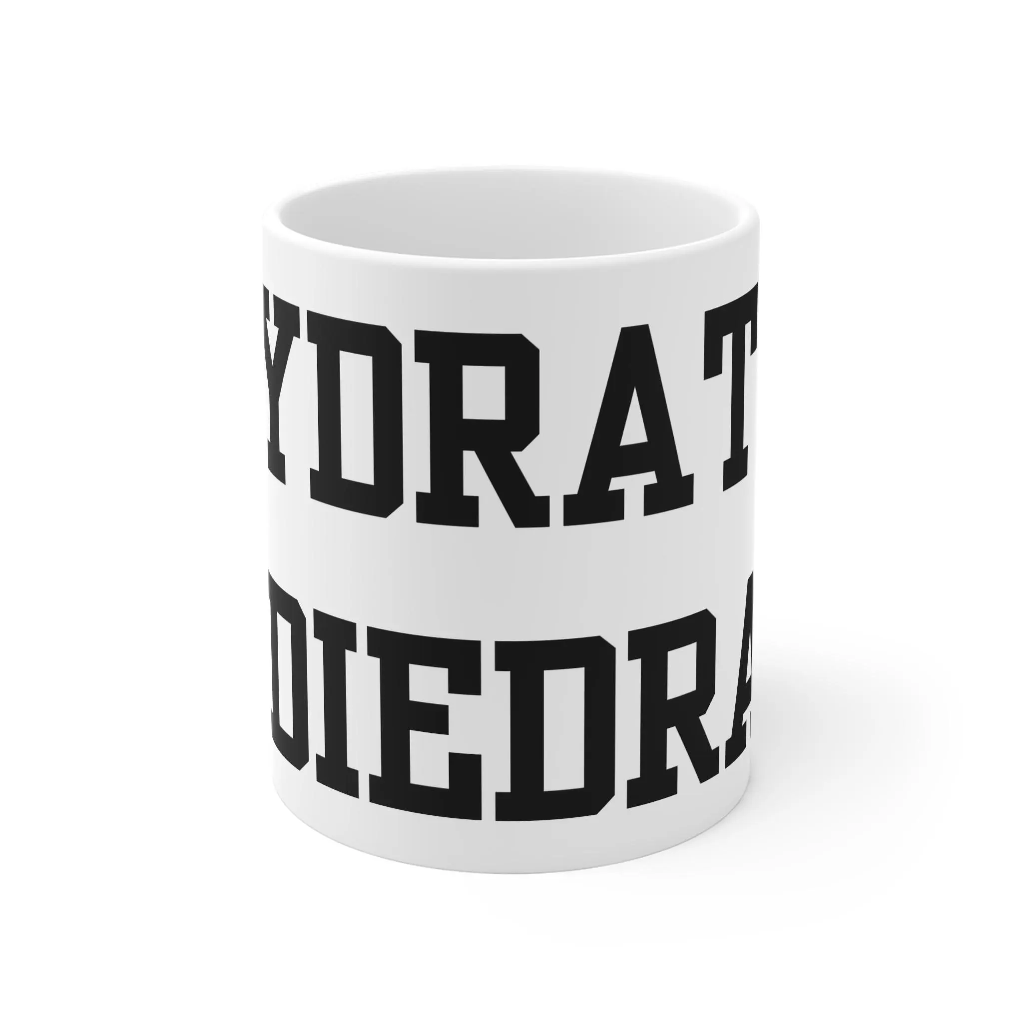 Hydrate or Diedrate Mug: Funny Coffee Tea Cup, Office Humor - image 3