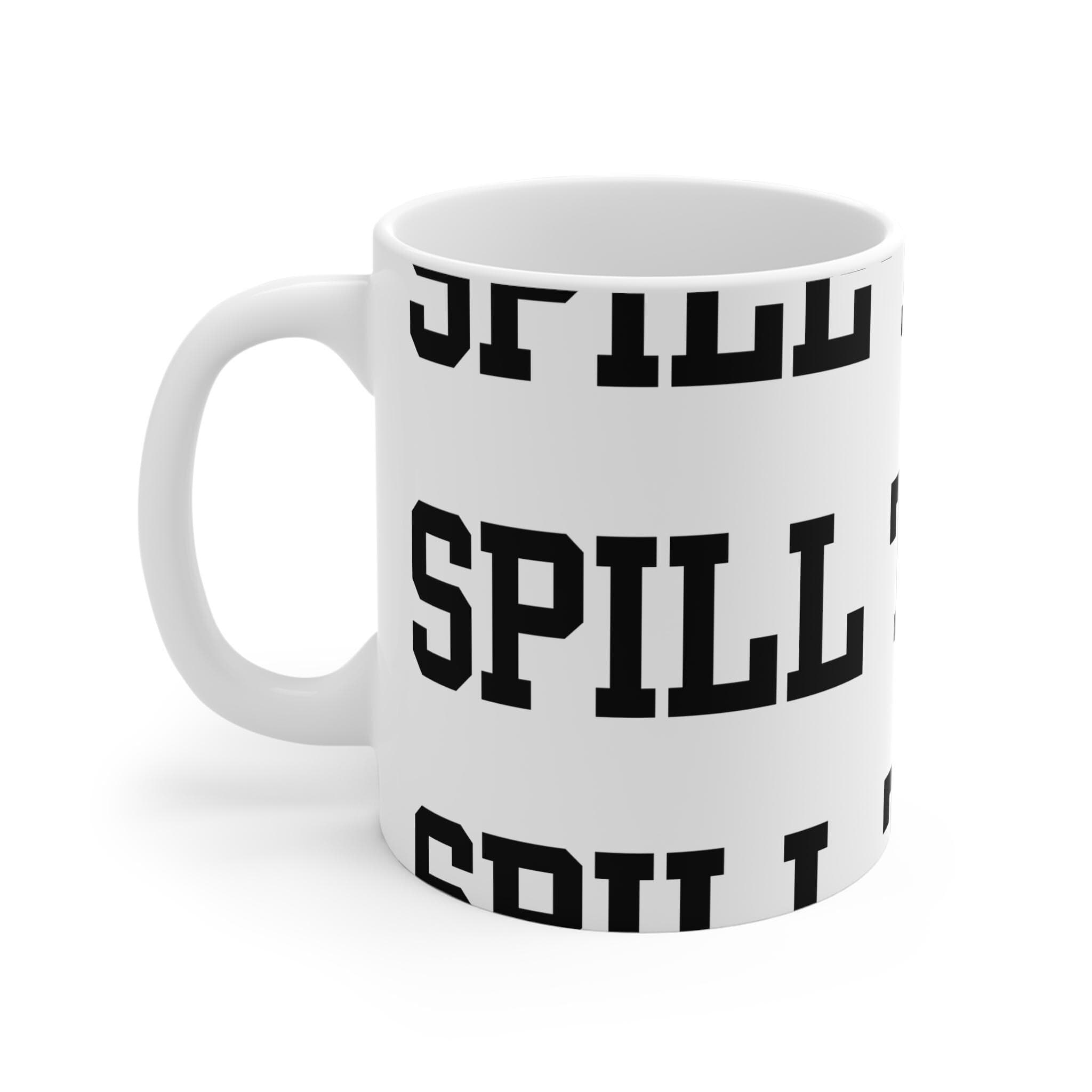Spill the Tea Funny Mug: Novelty Coffee Cup, Secret Santa Gift