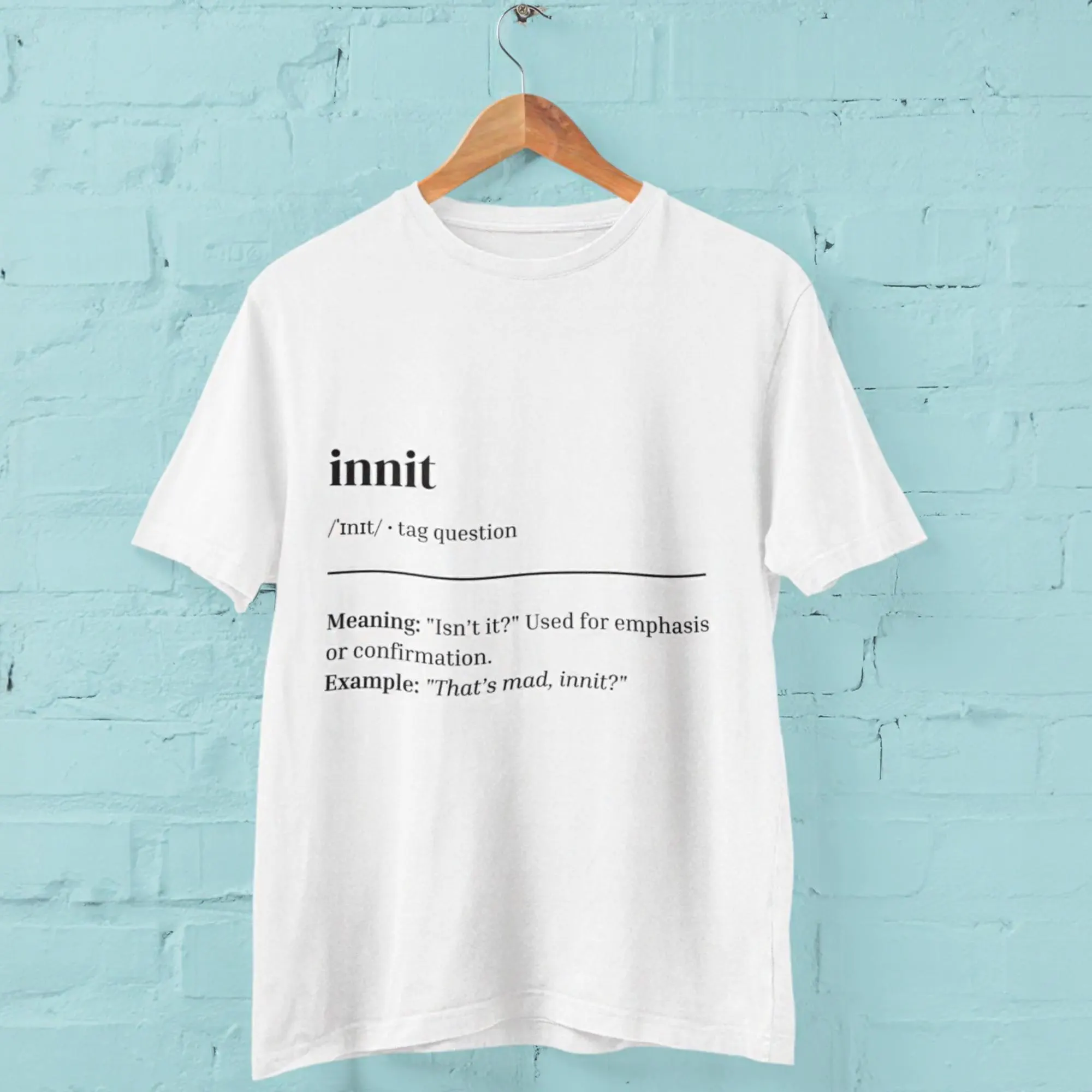 Innit Slang T-Shirt: Funny British Humor Tee - UK Made
