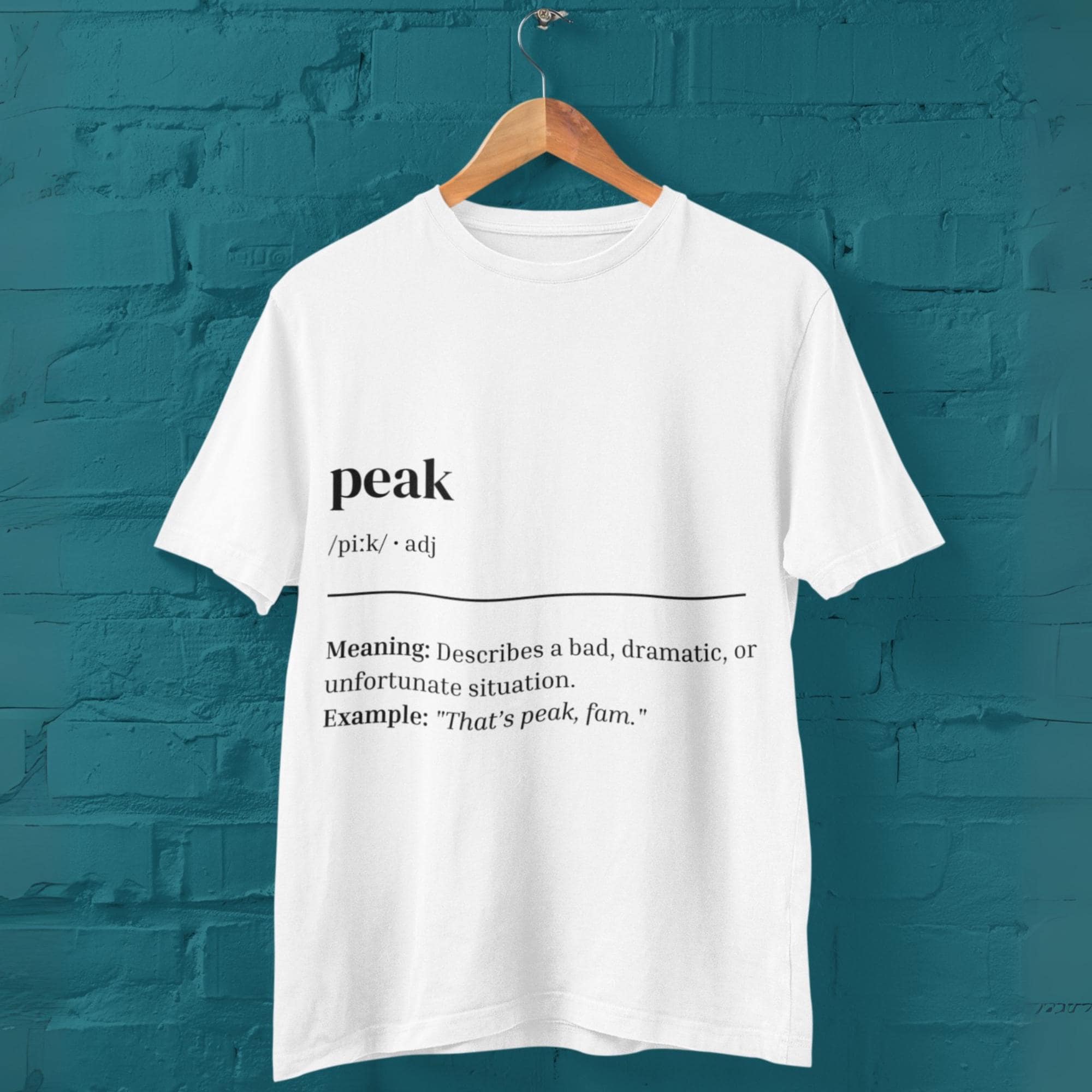 Peak Definition T-Shirt, British Slang Graphic Tee, UK Streetwear