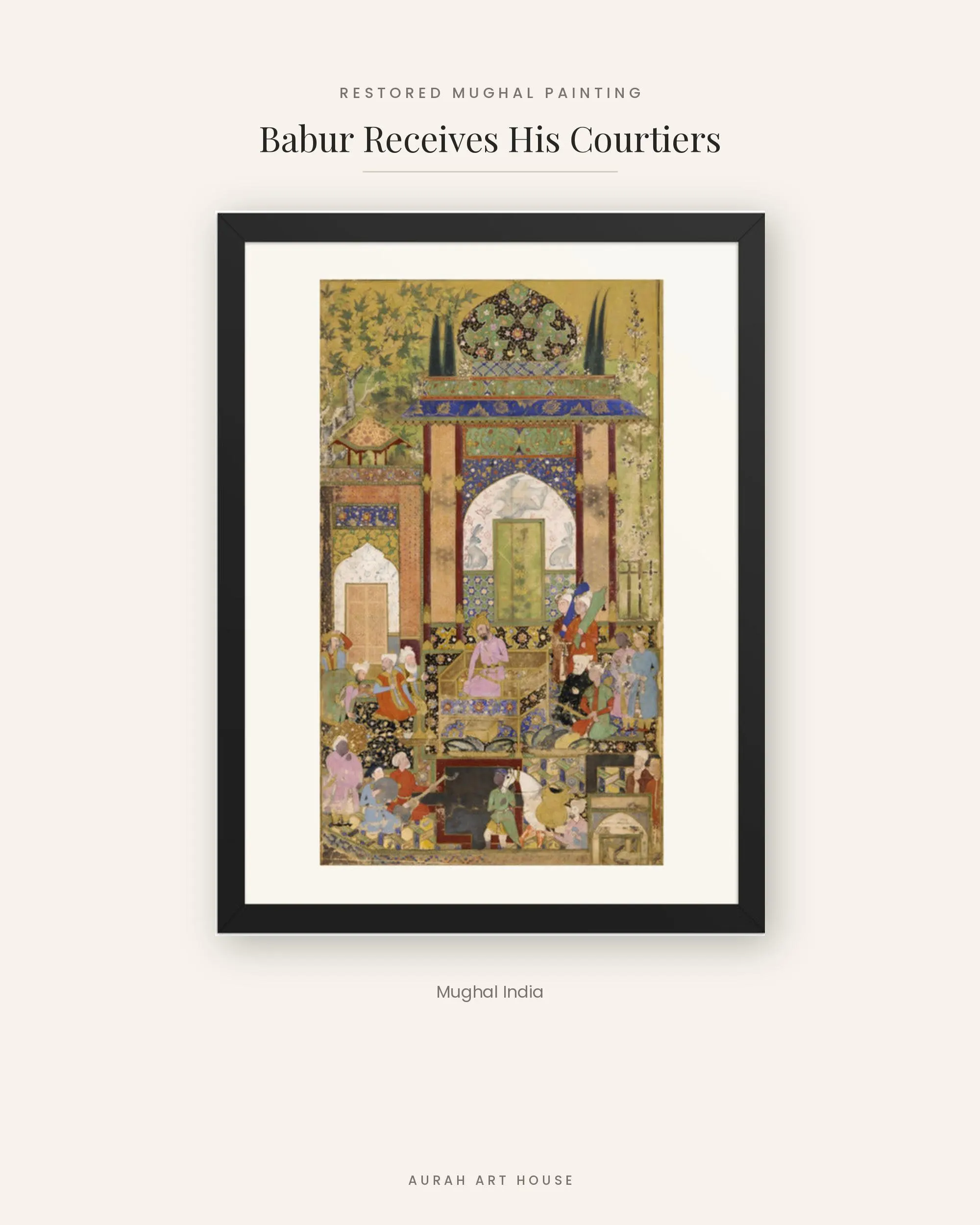 Babur Receives His Courtiers, Baburnama Mughal Wall Art, Indian Miniature by Farrukh Beg, Framed Indian Royal Print
