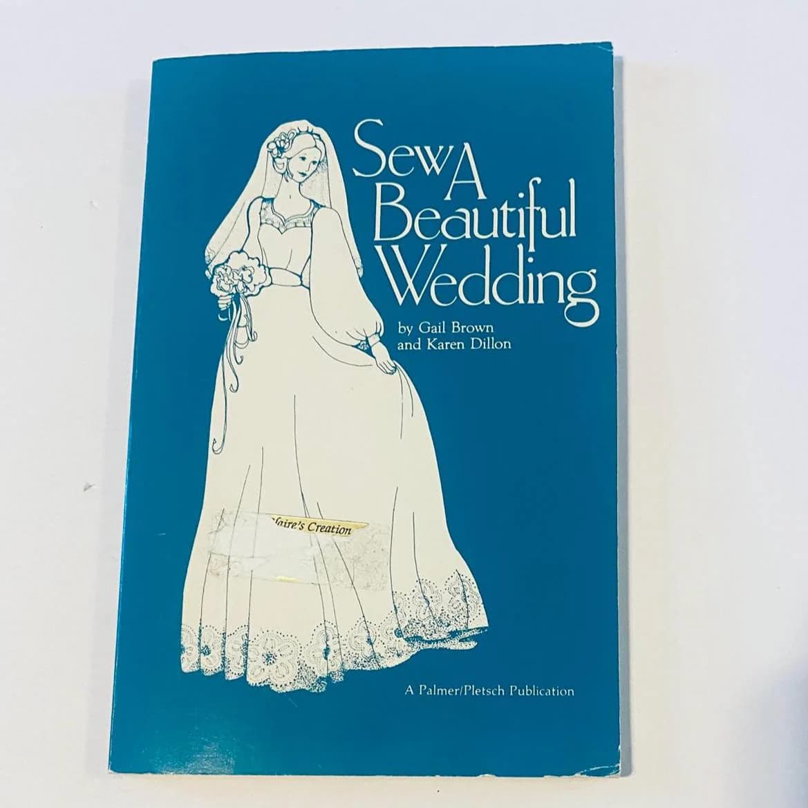 Sew a Beautiful Wedding Book, Sewing How To, Gail Brown, Karen Dillon, Wedding Dress, Veil, Lace