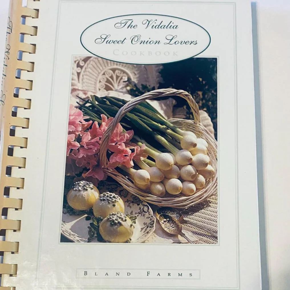 The Vidalia Sweet Onion Lovers Cookbook, Bland Farms, Appetizers, Meals, Desserts