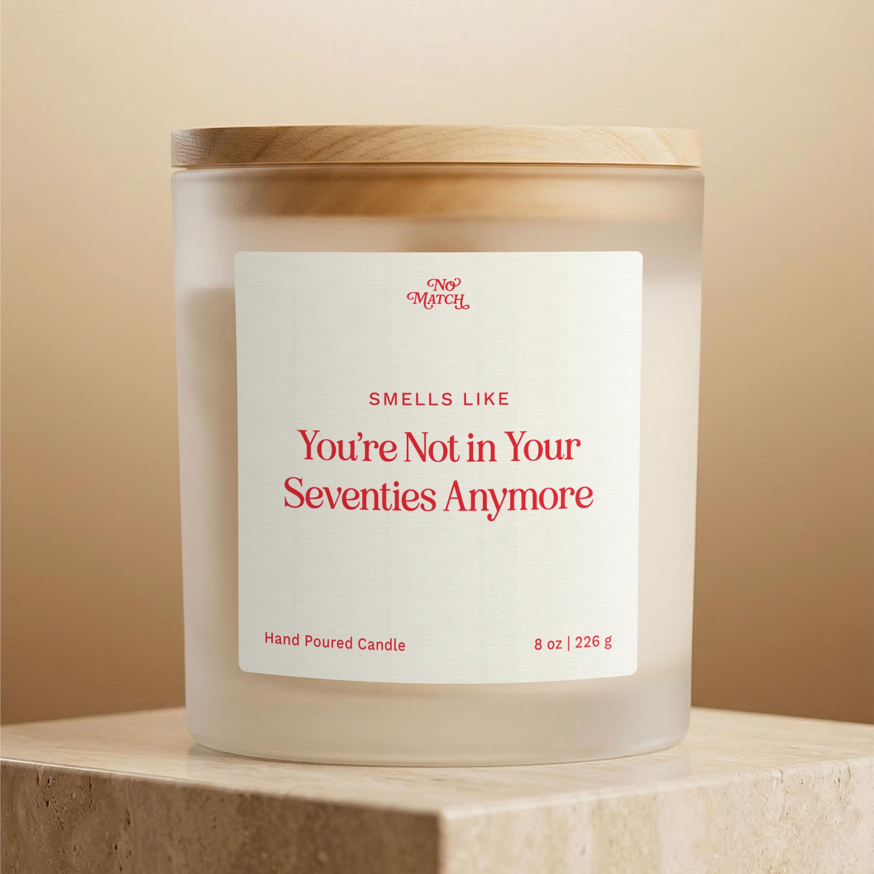 Handmade Candle, 80th Birthday Candle, Smells like Not in Your Seventies Anymore, Funny Gift, Milestone Birthday, Grandmother, Grandfather