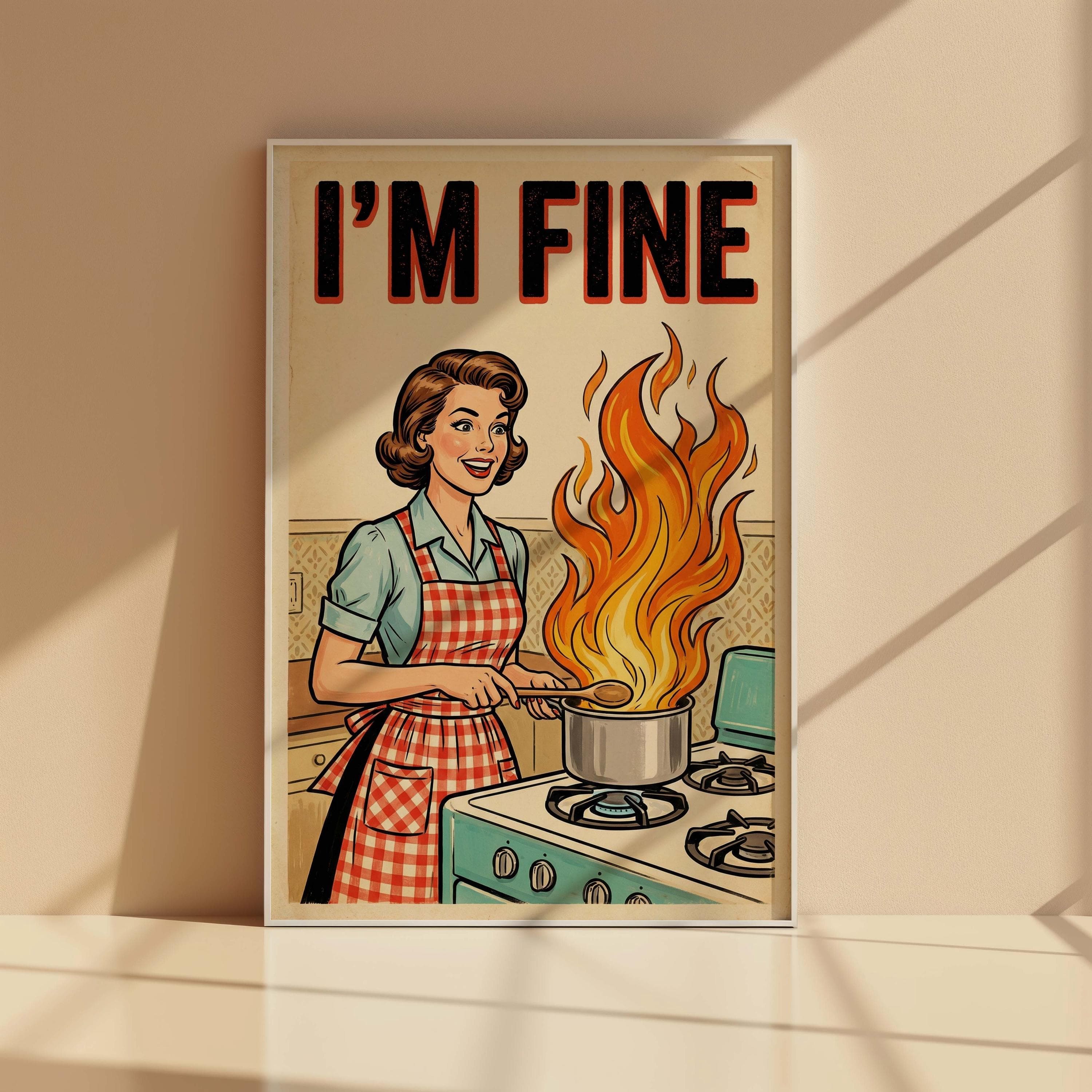 I'm Fine Funny Kitchen Poster, Retro Housewife Wall Art, Sarcastic Cooking Gift - image 3