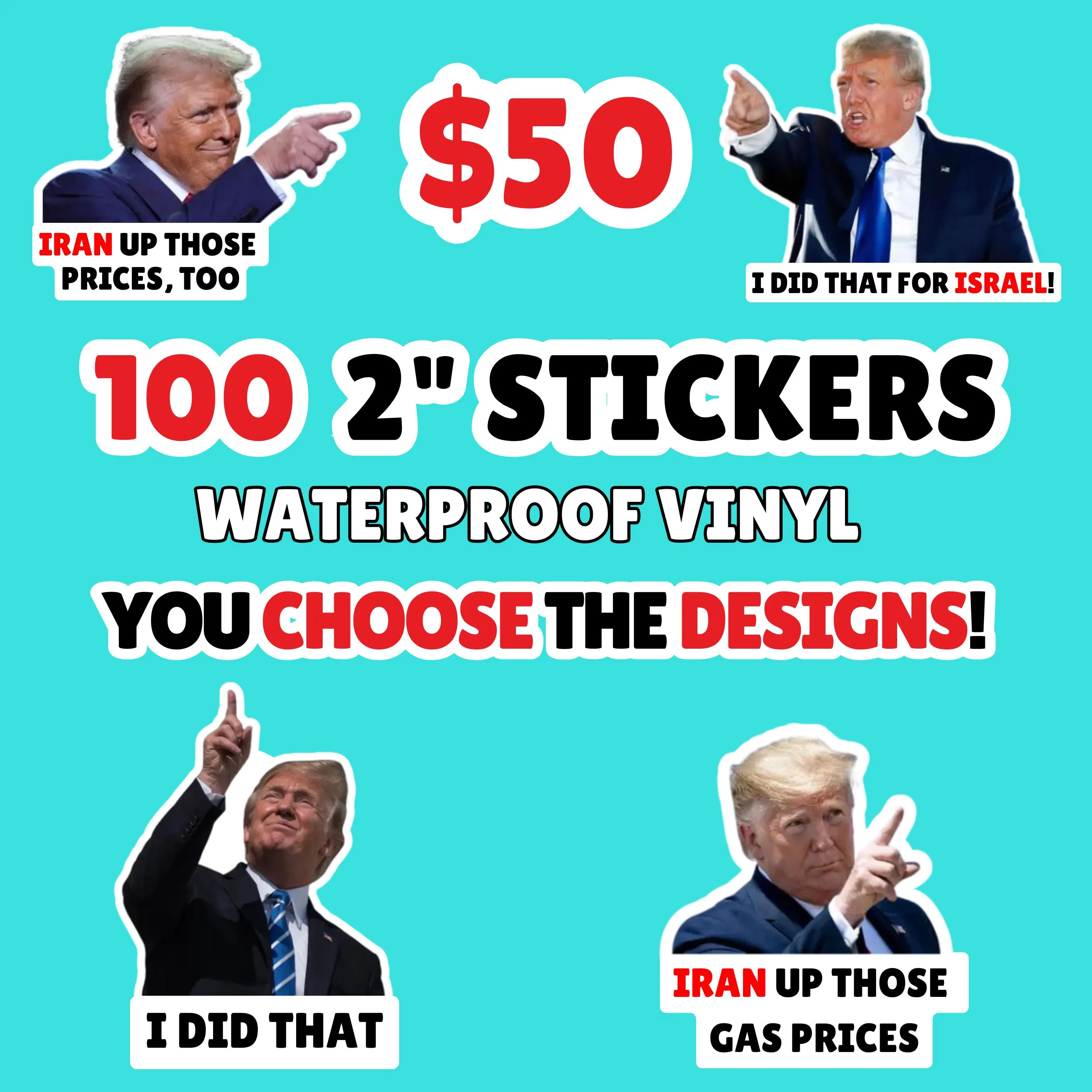 100 Trump "I Did That" Vinyl Sticker | Waterproof Laminated Political Humor Decal