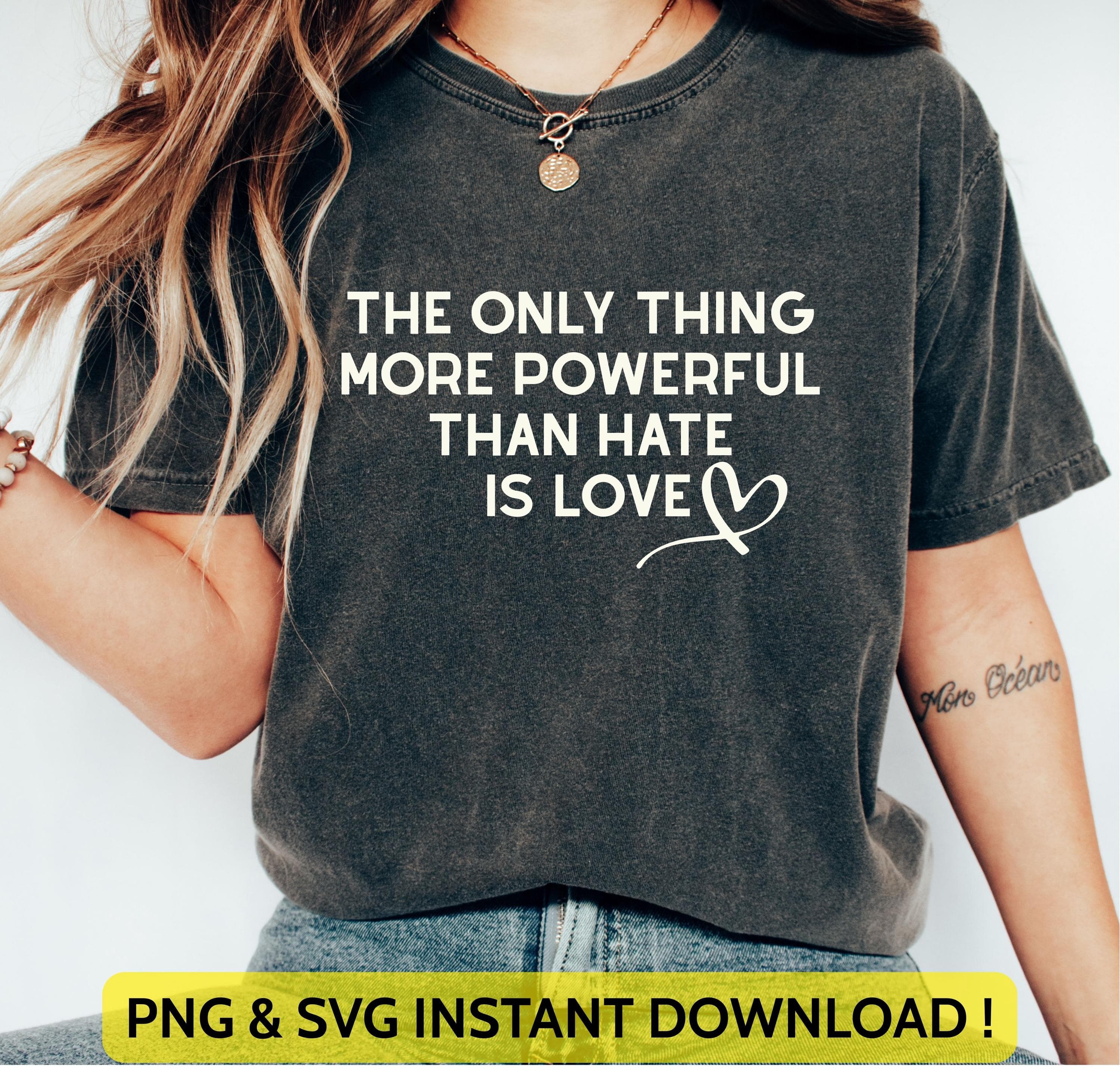 The Only Thing More Powerful Than Hate is Love Png Svg | Superbowl 2026 Shirt Design | Anti Trump Quote for Cricut & Silhouette