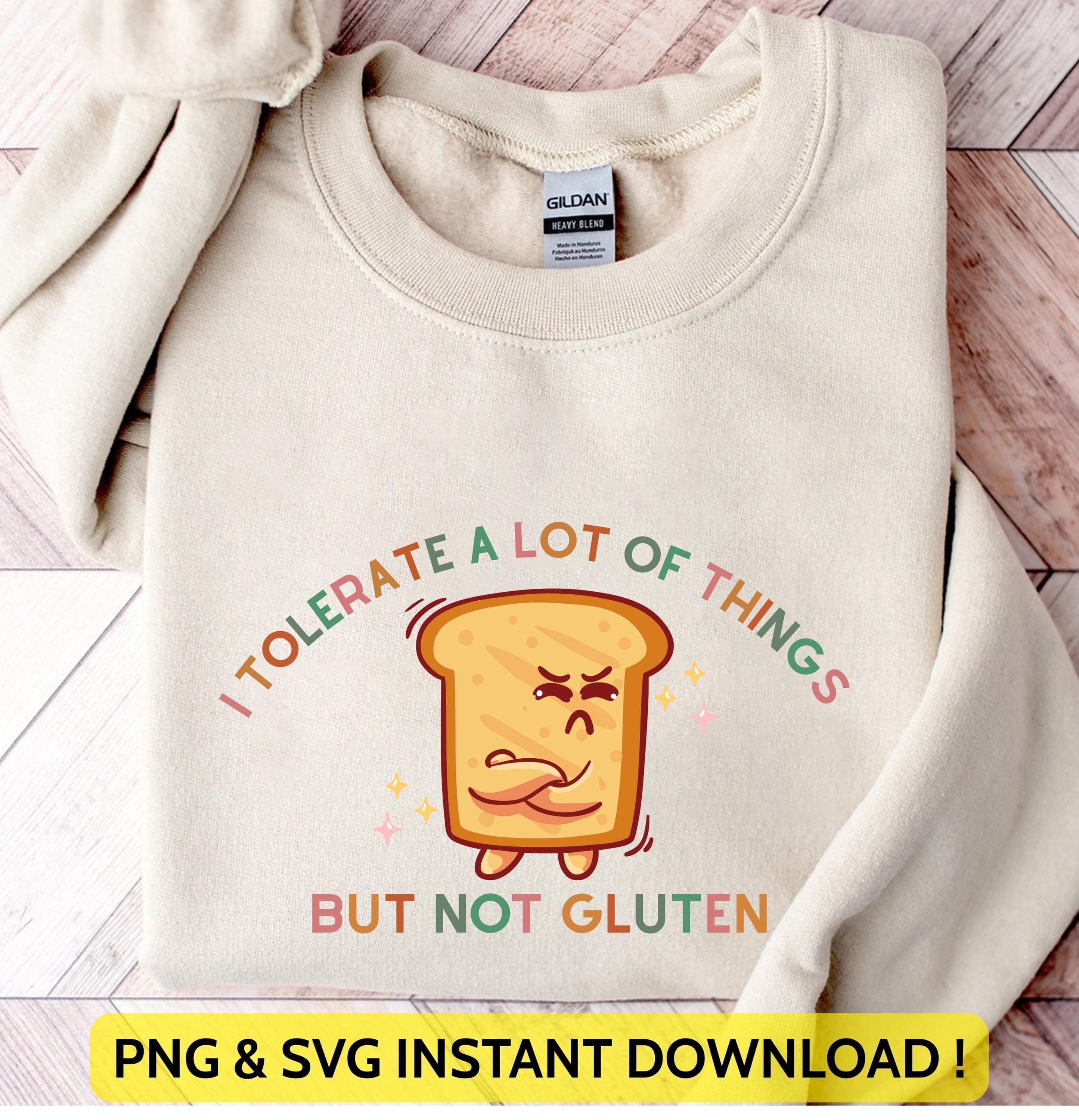 I Tolerate A Lot Of Things But Not Gluten Png Svg | Funny Gluten Free Design | Food Intolerance Tee for Cricut & Silhouette