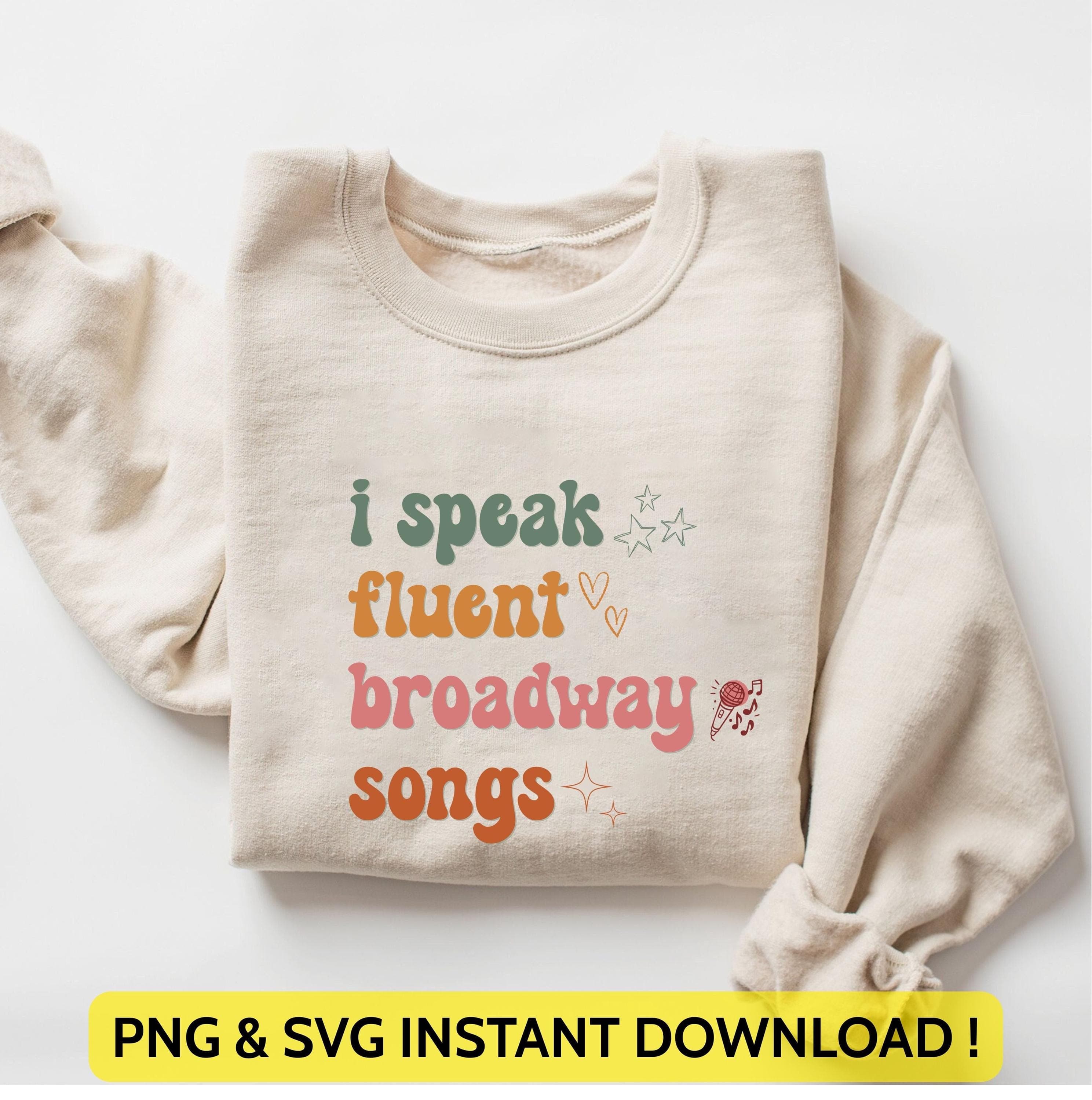 I Speak Fluent Broadway Songs Png Svg | Retro Vintage Musical Theater Lover Design | Broadway Fan Art for Cricut & Silhouette