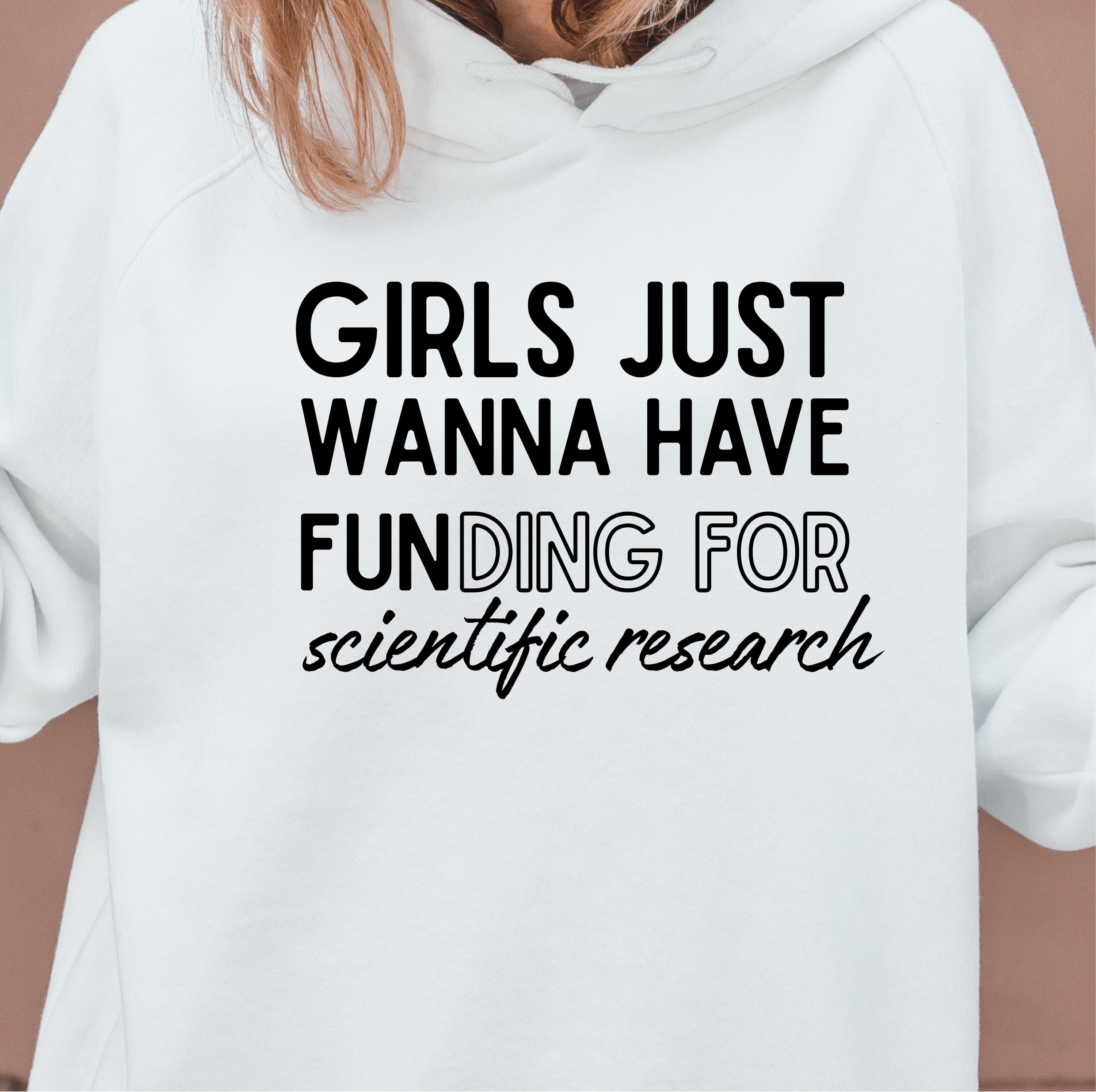 PhD Graduation Design | Girls Just Wanna Have Funding For Scientific Research Png Svg | Scientist Woman Tee for Cricut & Silhouette