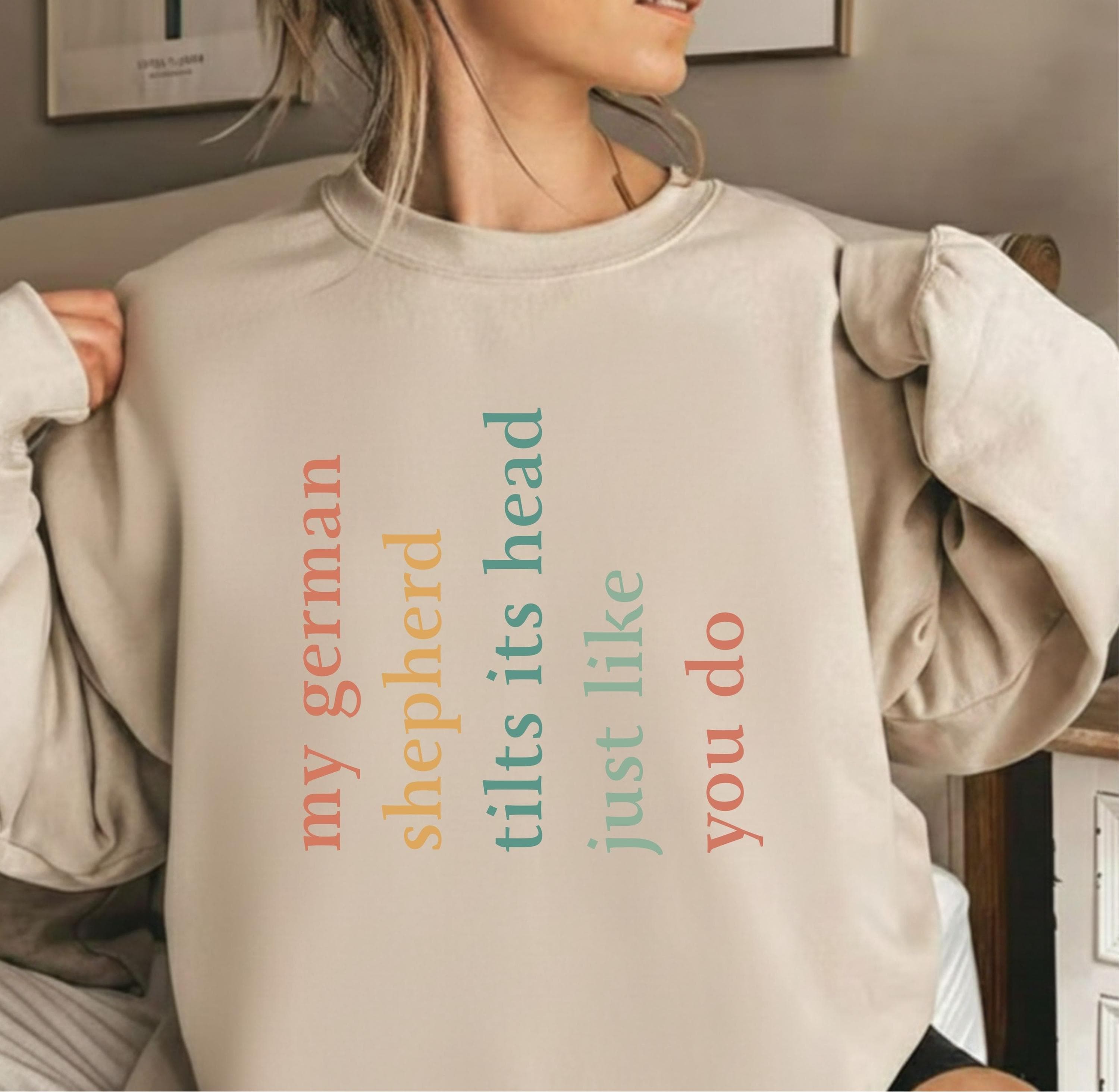 My German Shepherd Tilts Its Head Just Like You Do Png Svg | Funny German Shepherd Dog Design| Sarcastic Dog Mom Tee for Cricut & Silhouette