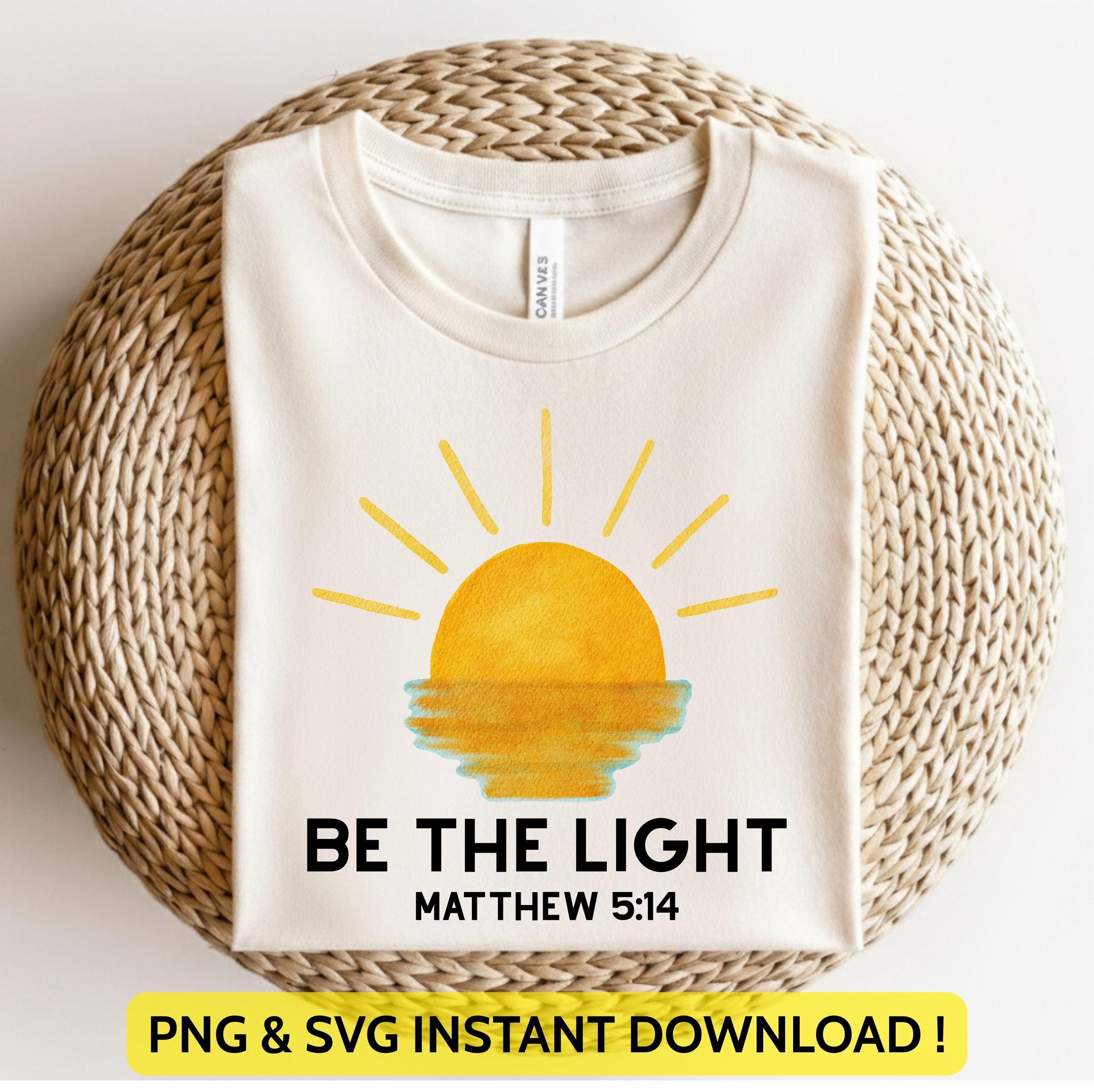 Be The Light Matthew 5:14 Png Svg | Christian Design |  Bible Verse Gift | Religious Shirt Design for Cricut & Silhouette