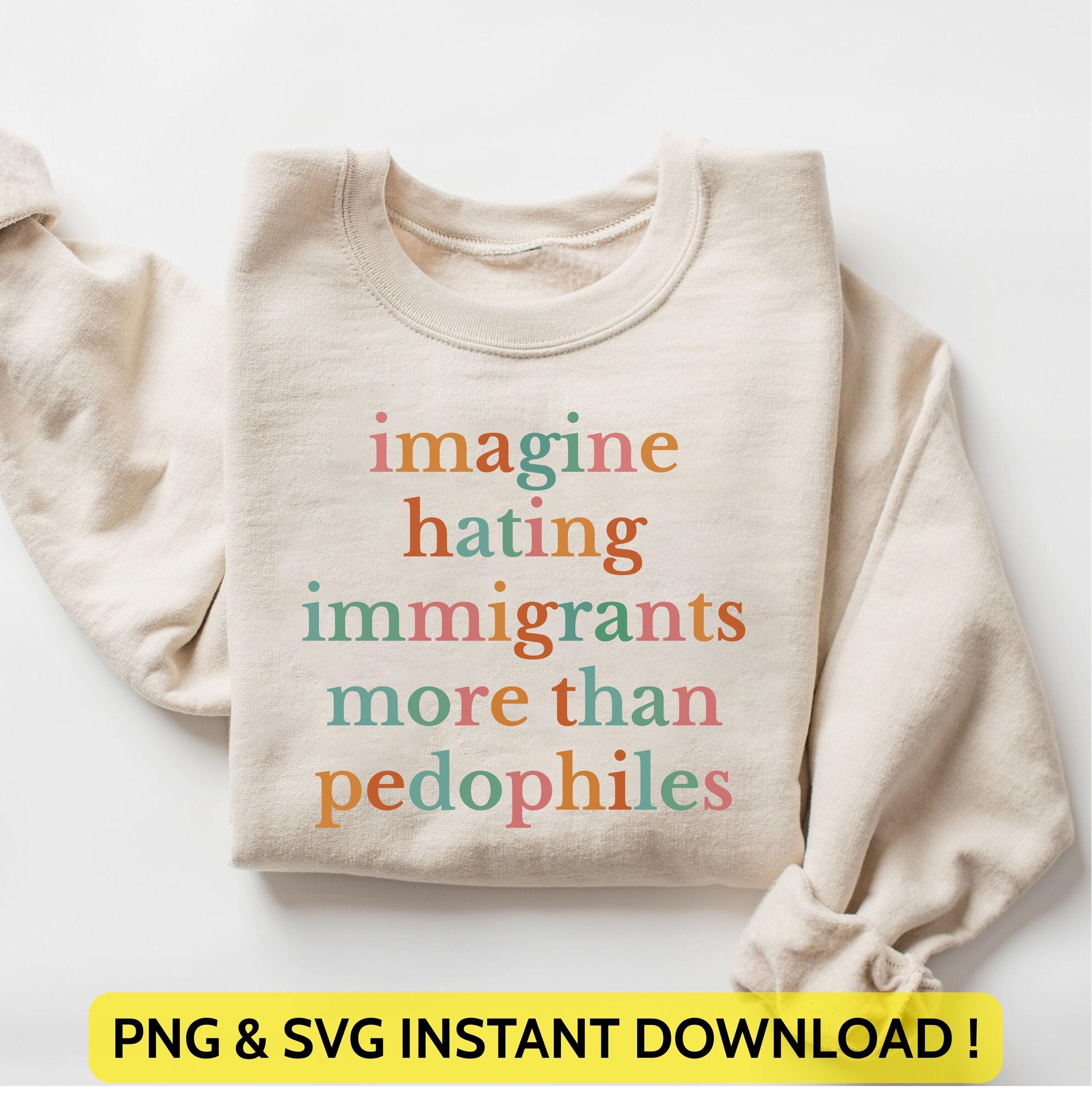 Imagine Hating Immigrants Png Svg | Anti ICE Protest Design | Human Rights | Anti Trump Shirt Design for Cricut & Silhouette