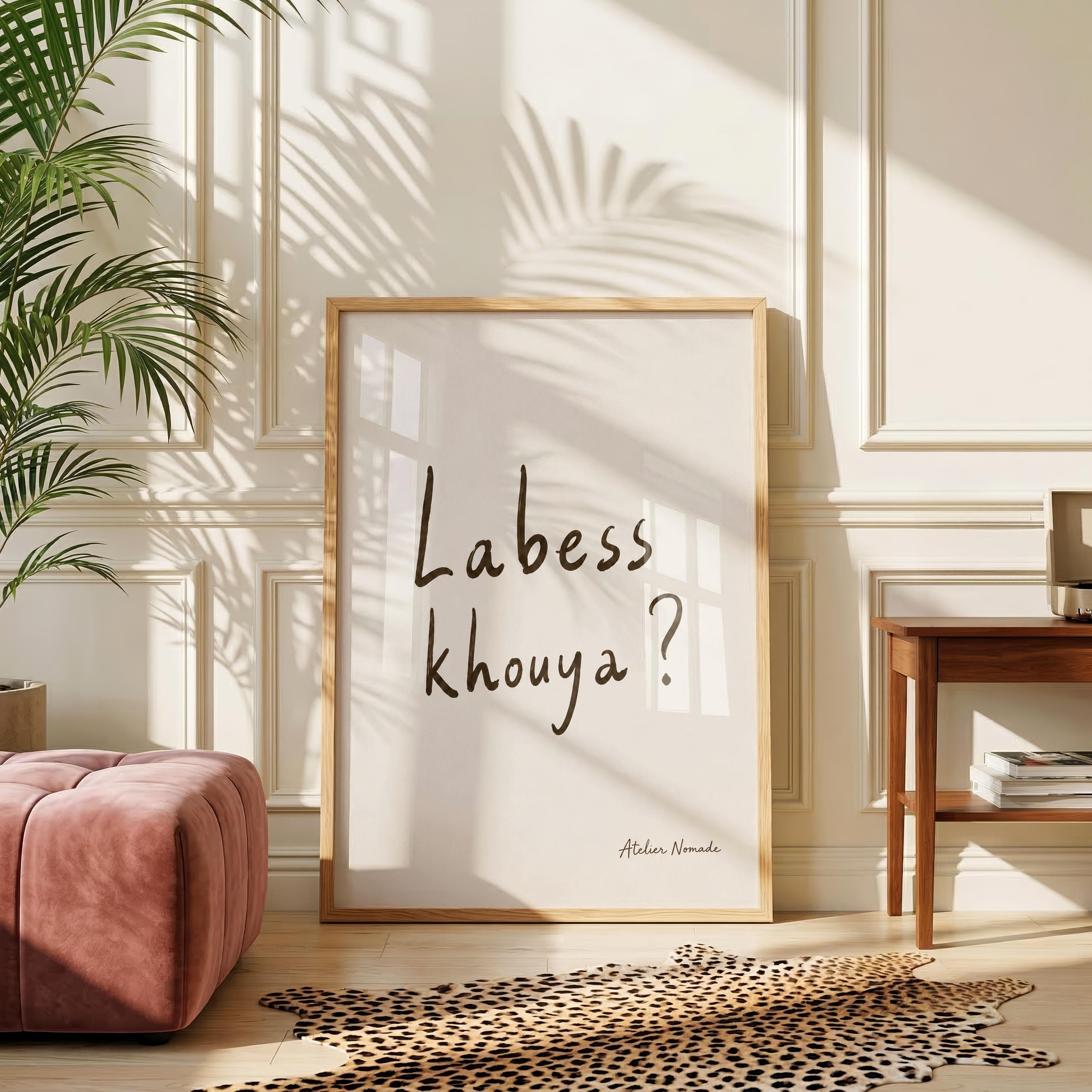 Labess khouya poster | Modern North African Print | Funny Maghrebi Decor | Arabic Typography | Home wall decor | Handwritten | Minimalist