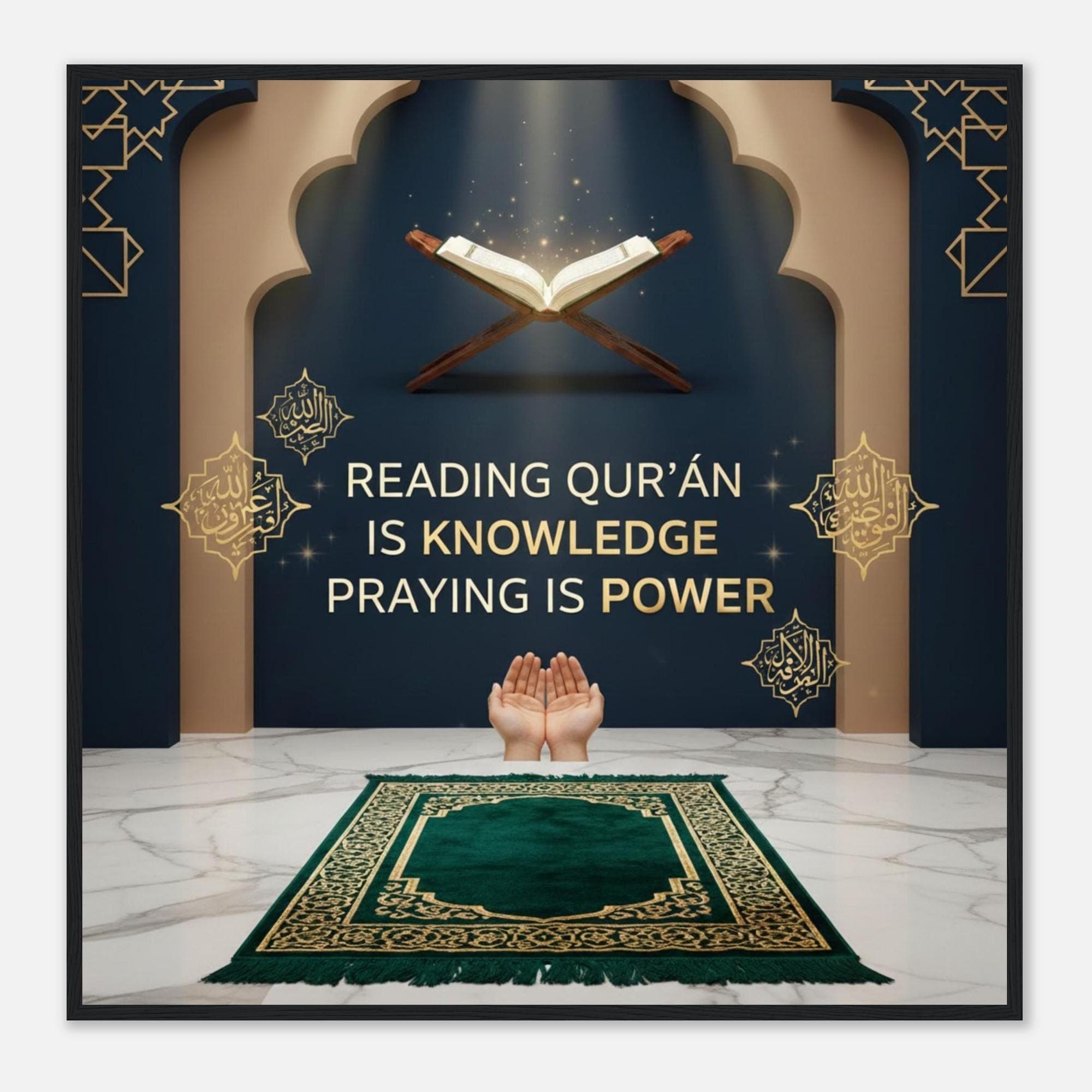 Islamic Wall Art Poster – Reading Qur’an Is Knowledge Praying Is Power – Muslim Home Decor - image 4