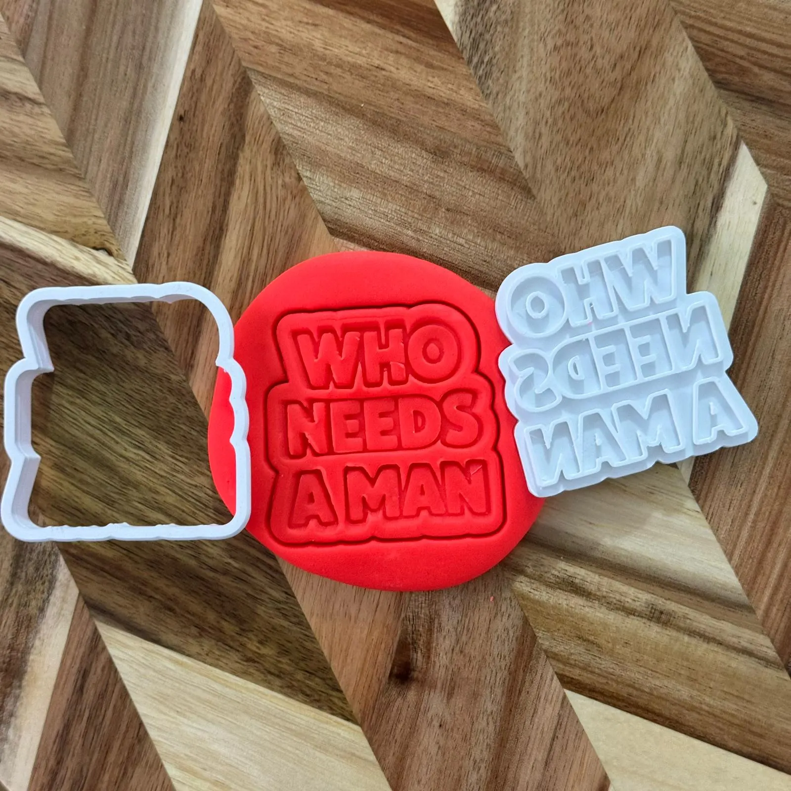 Funny Cookie Cutter | Who Needs a Man, Galentines Day Baking