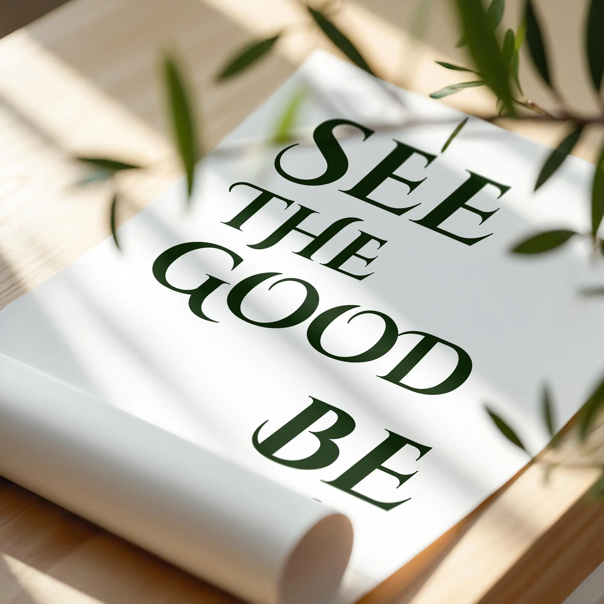 See the Good Be the Good, Printable Wall Art, Positive Affirmation Inspirational Poster Prints, Home Decor Quotes