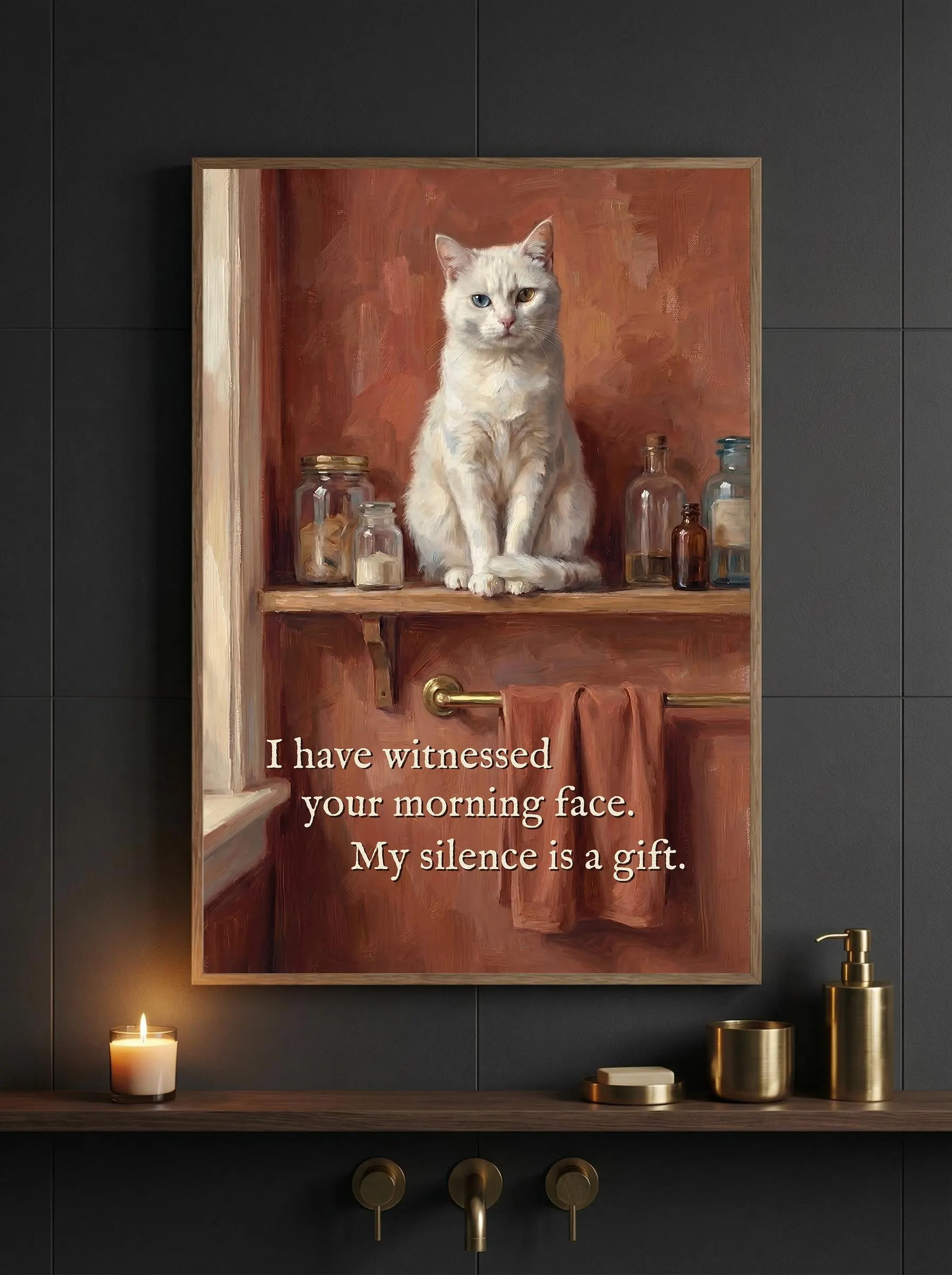 Funny white cat bathroom art. Pale white cat with striking blue eyes perched on a wooden bathroom shelf, glass jars and apothecary bottles around it, deep terracotta oil painting palette. Text: "I have witnessed your morning face. My silence is a gift." Sarcastic dopamine decor wall print.