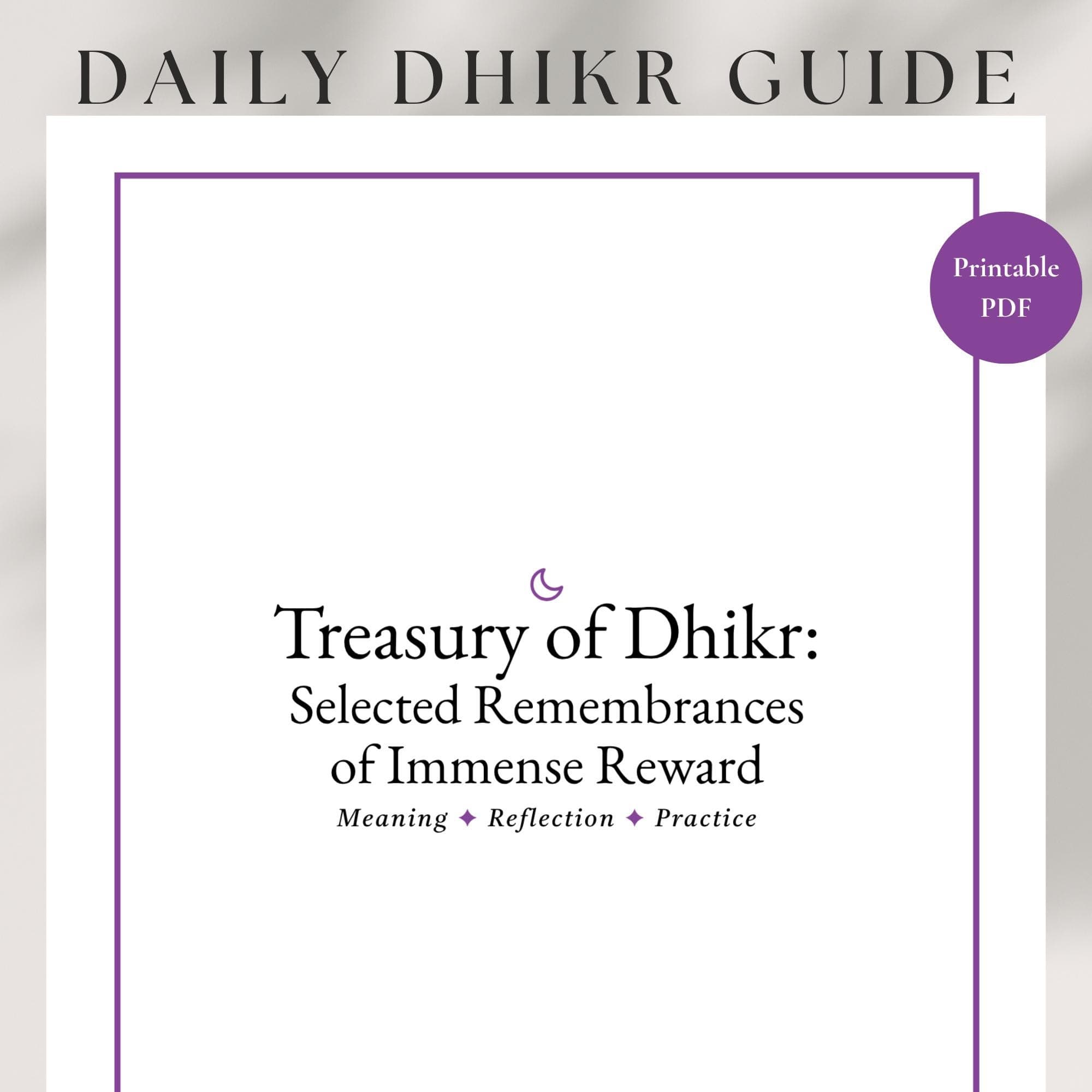 Dhikr Guide Printable PDF, Remembrances from Quran and Sunnah, Islamic Dhikr Book, Authentic Adhkar with Meanings Virtues, Treasury Guide