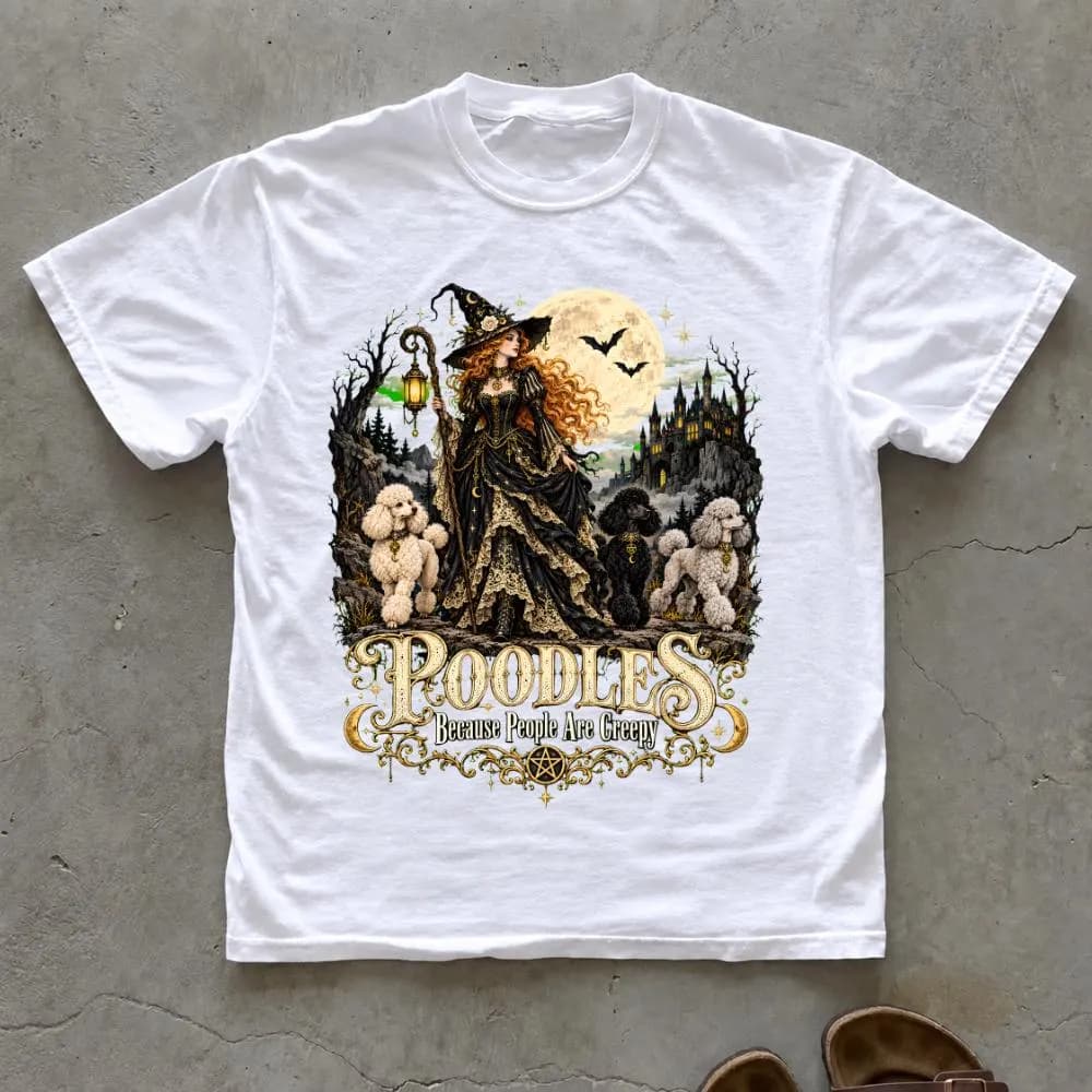 Poodles Because People are Creepy Halloween Witch and Dogs T-Shirt - image 3