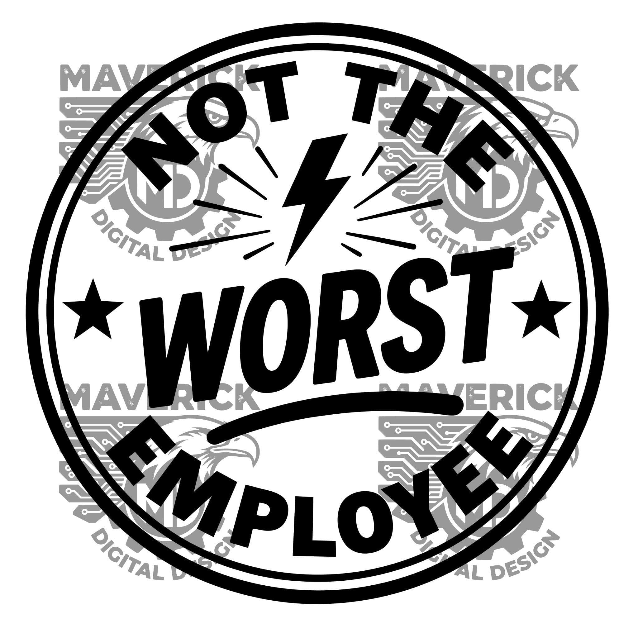 Not the worst employee SVG PNG, Laser Ready, Wood Engraving (Digital Download) - image 4