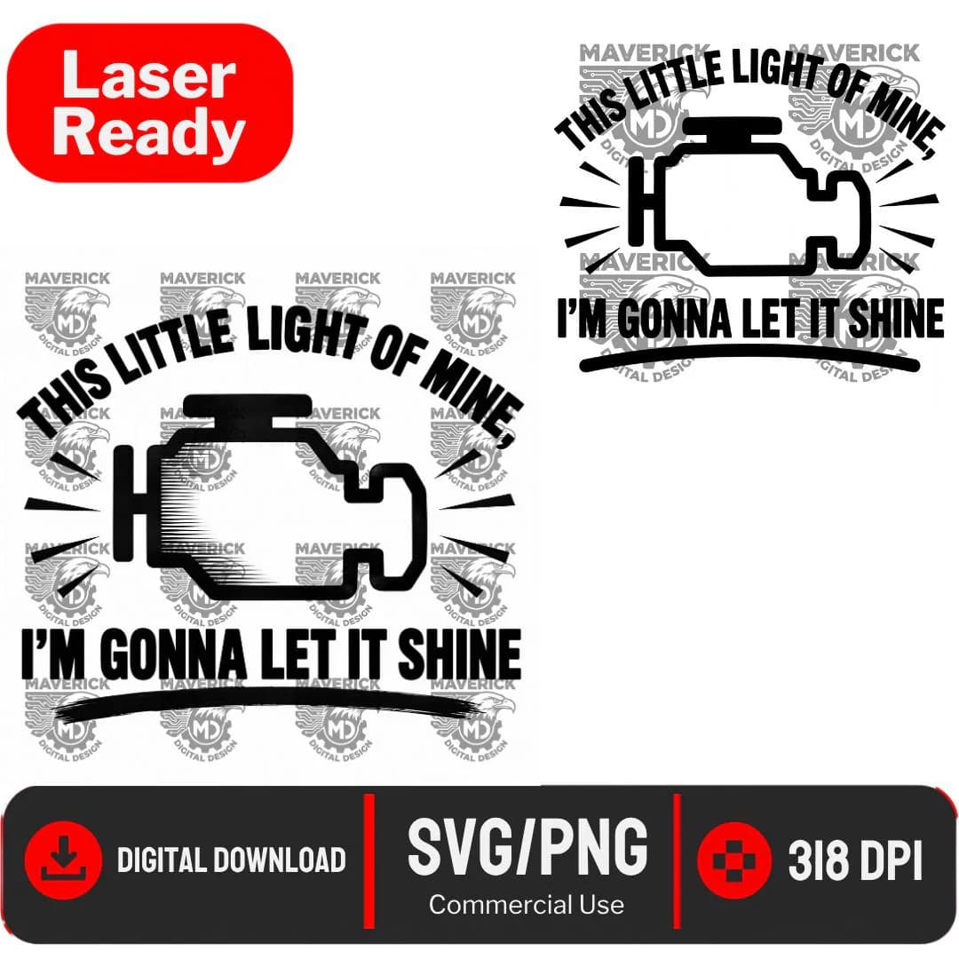 Let it shine SVG PNG, Laser Ready, Wood Engraving (Digital Download)