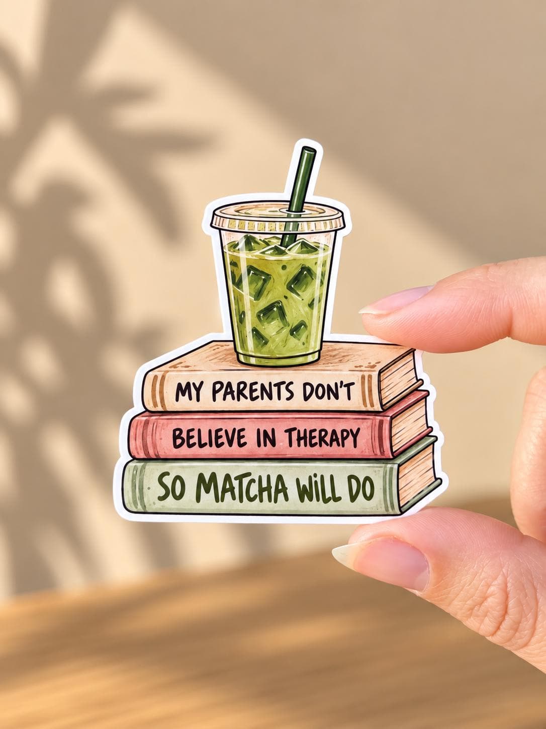 My Parents Don’t Believe in Therapy Sticker | Matcha | | Generational Trauma | Funny Arab Middle Eastern | Vinyl Die Cut Sticker | 3”